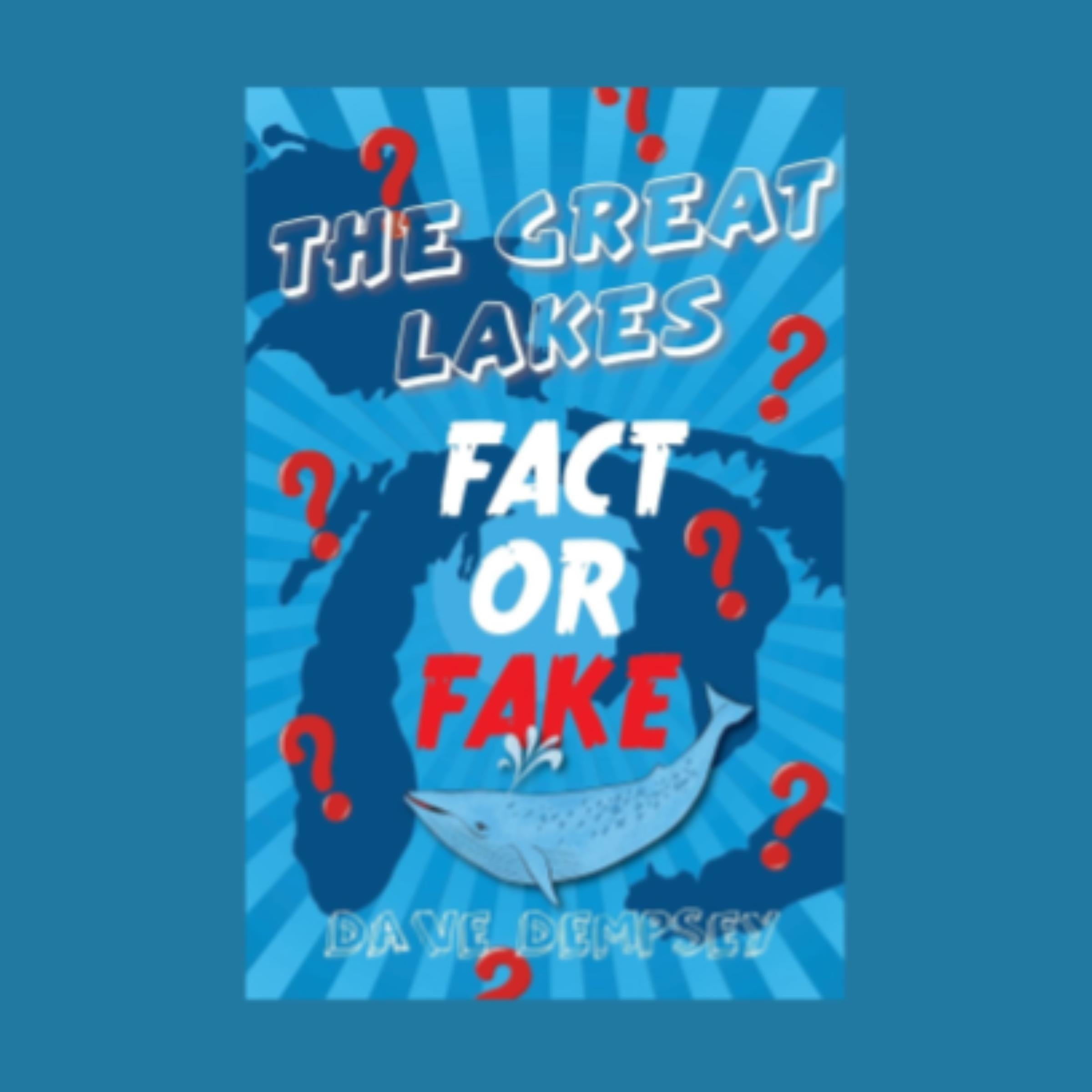 The Great Lakes: Fact or Fake?