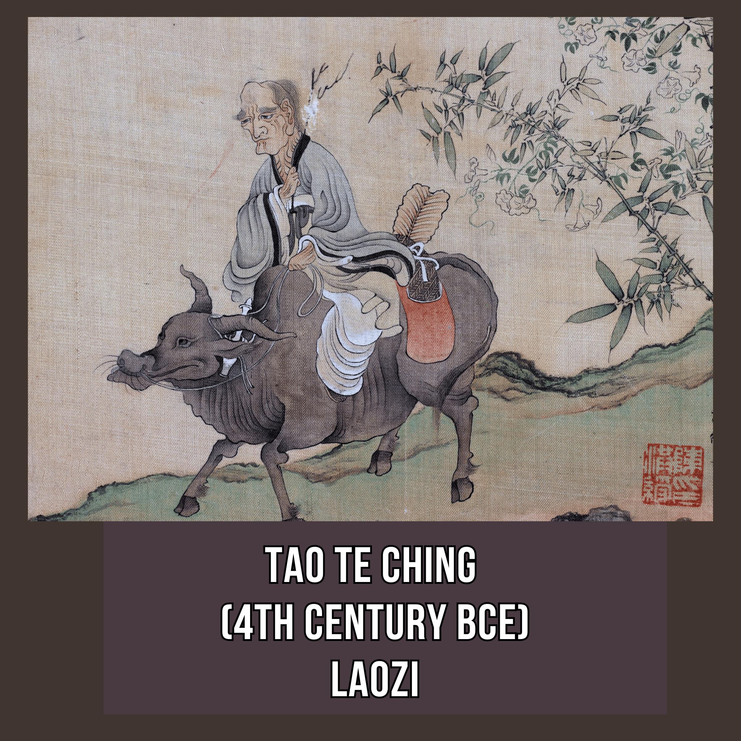 Tao Te Ching (4th Century BCE)