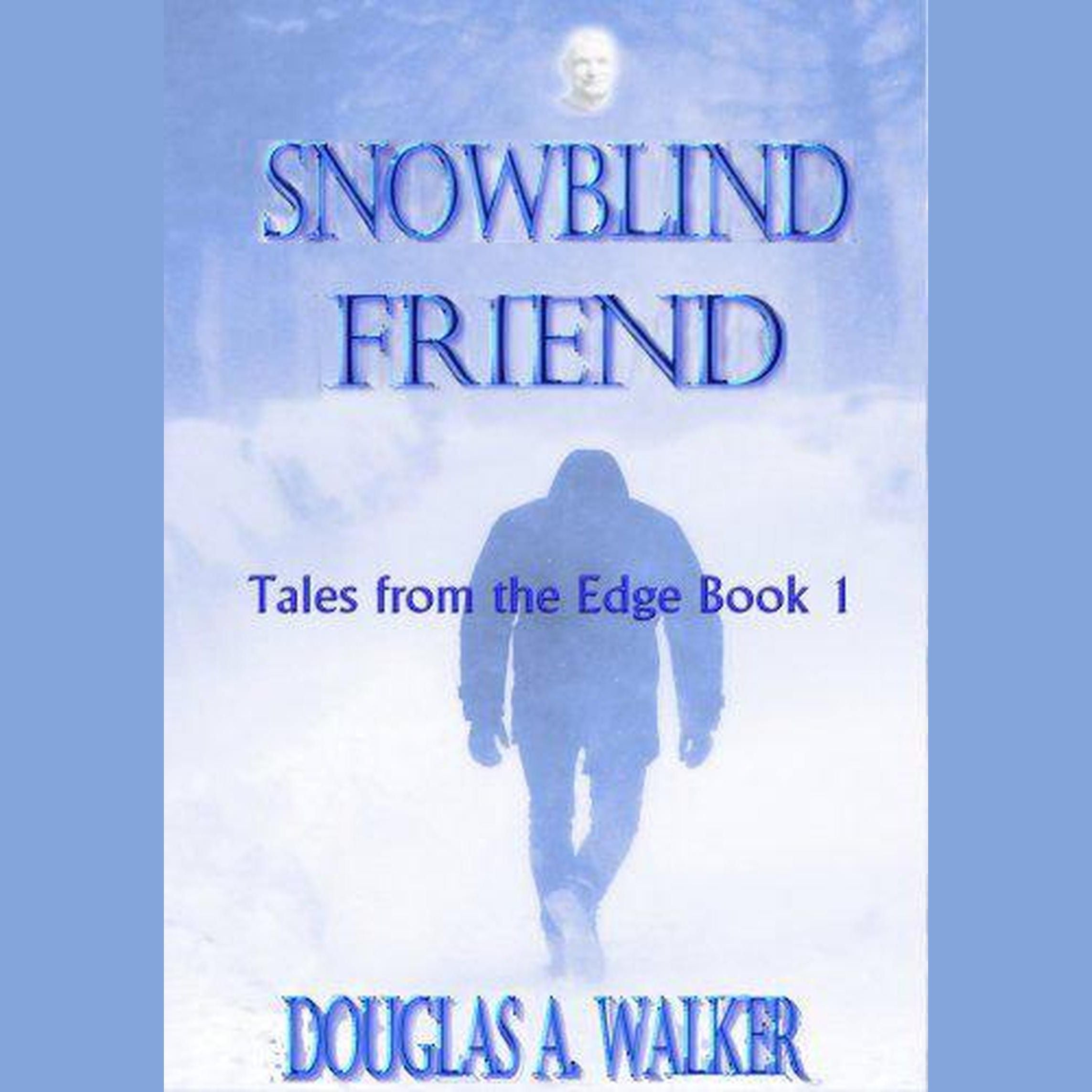 Snowblind Friend