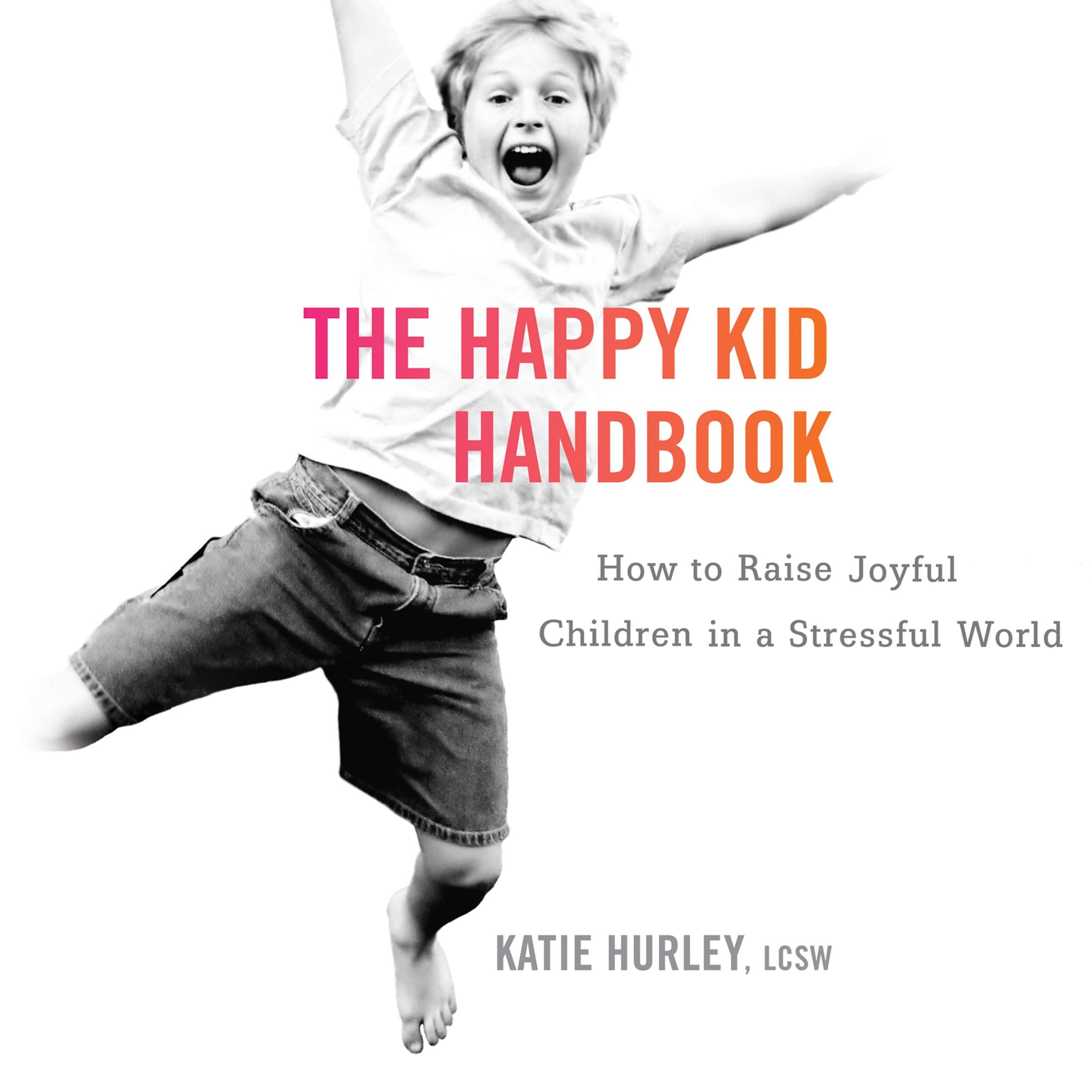 The Happy Kid Handbook