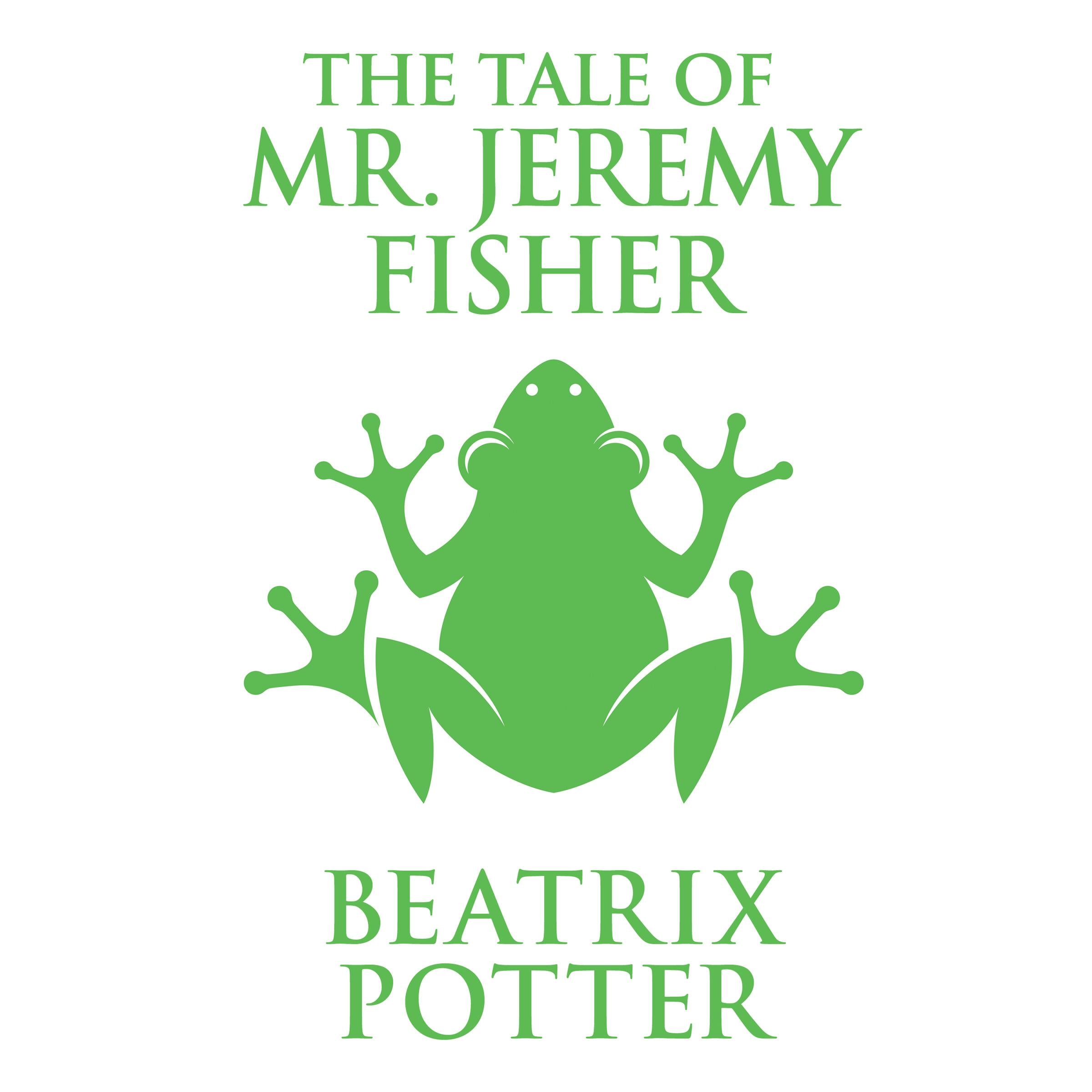 The Tale of Mr. Jeremy Fisher