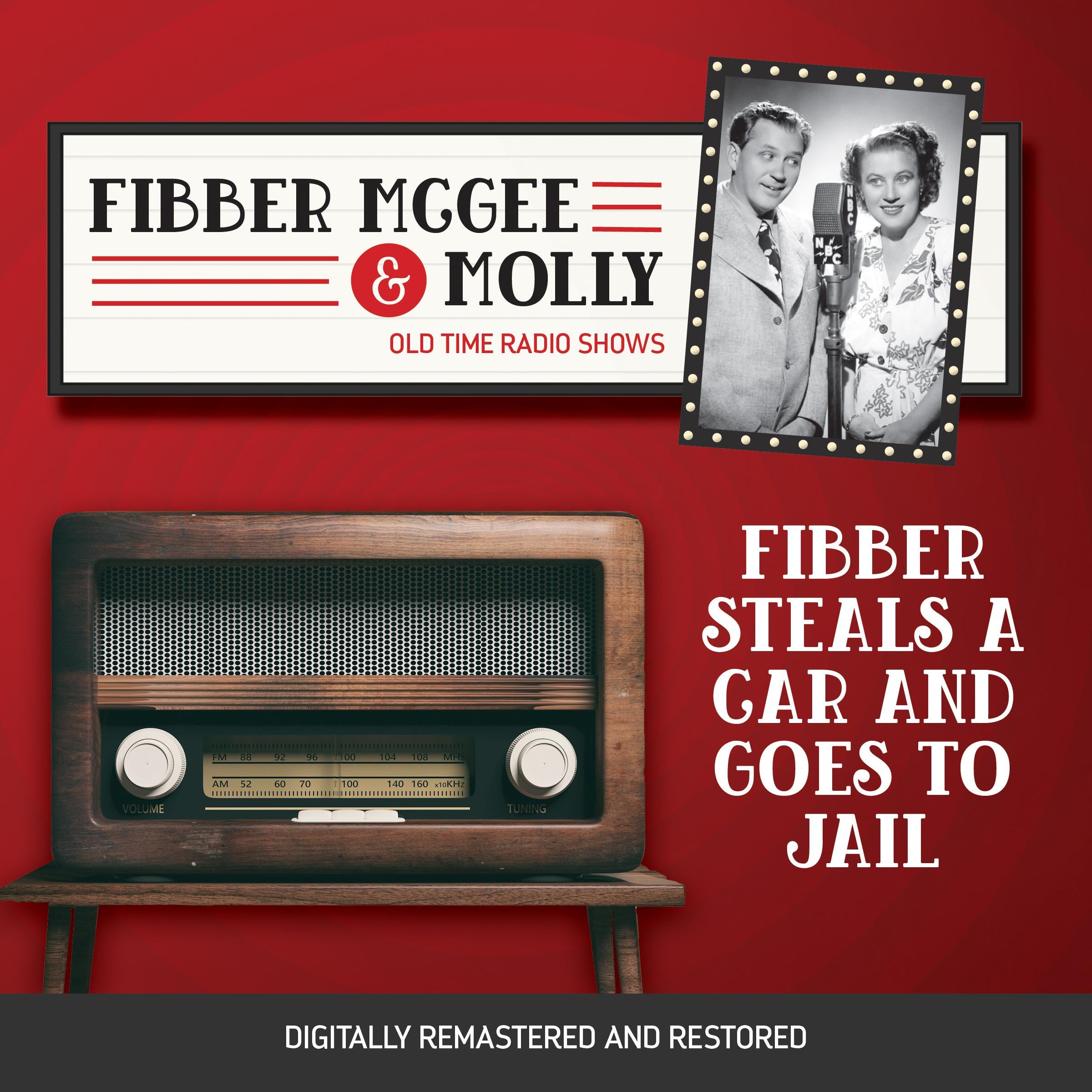 Fibber McGee and Molly: Fibber Steals a Car and Goes to Jail