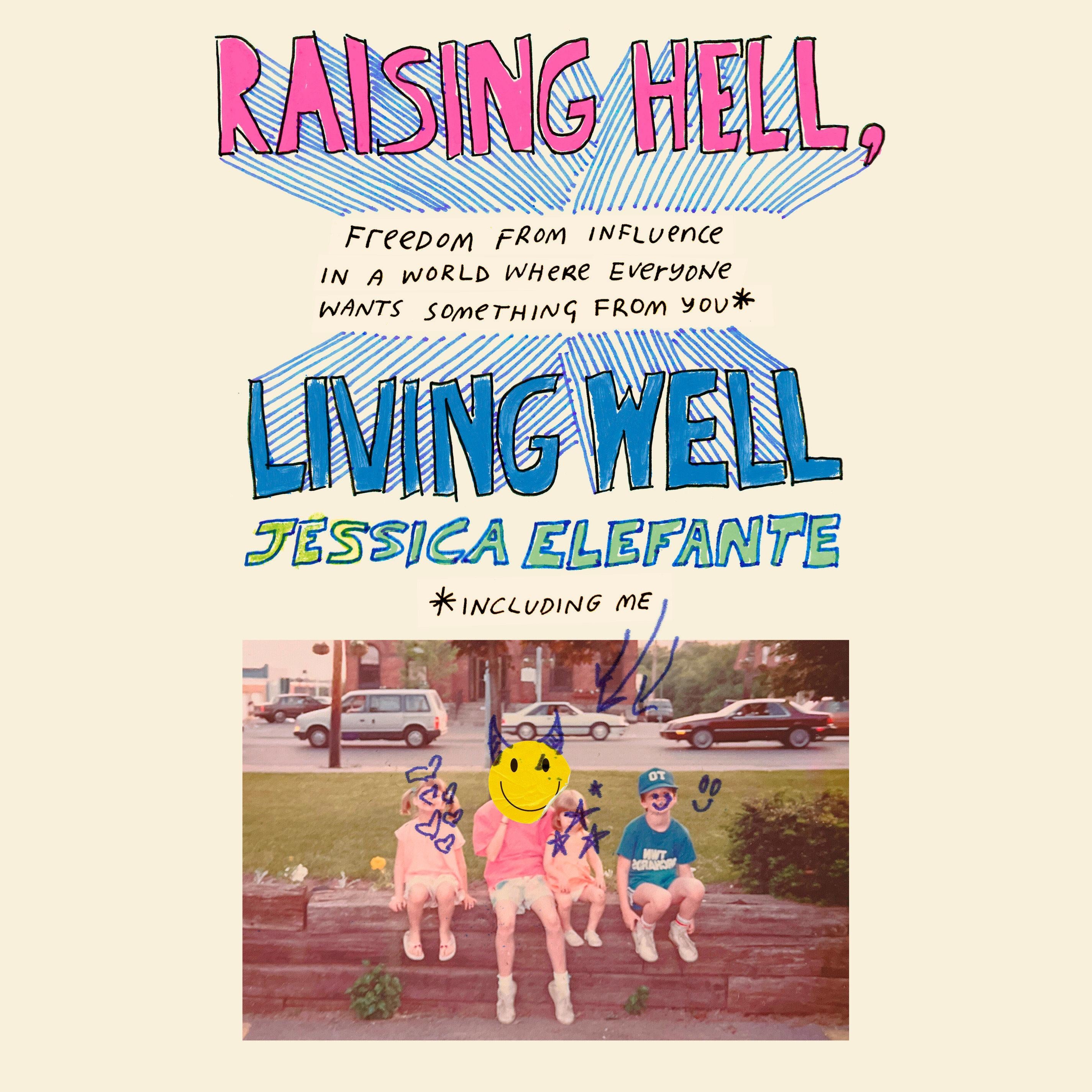 Raising Hell, Living Well