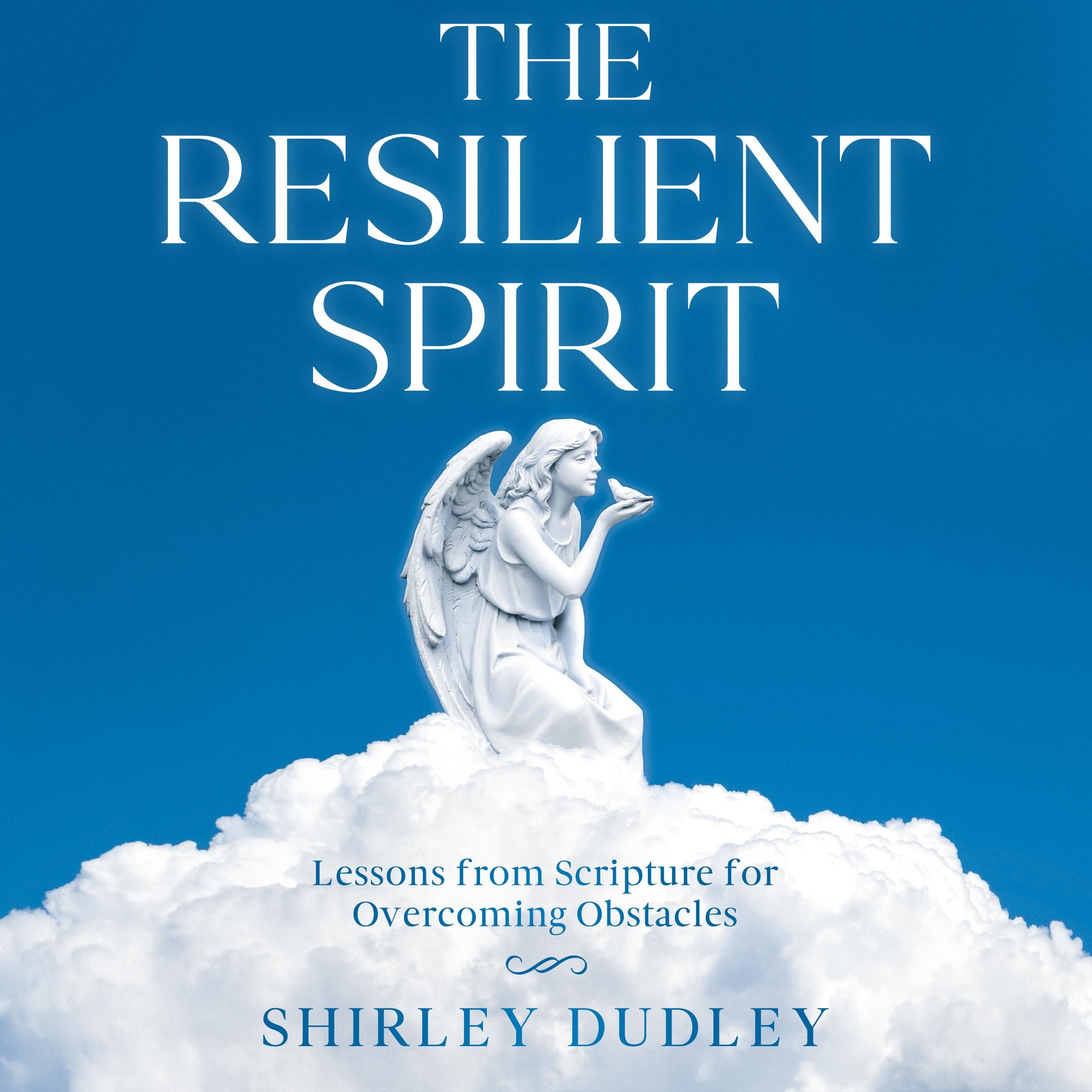 The Resilient Spirit