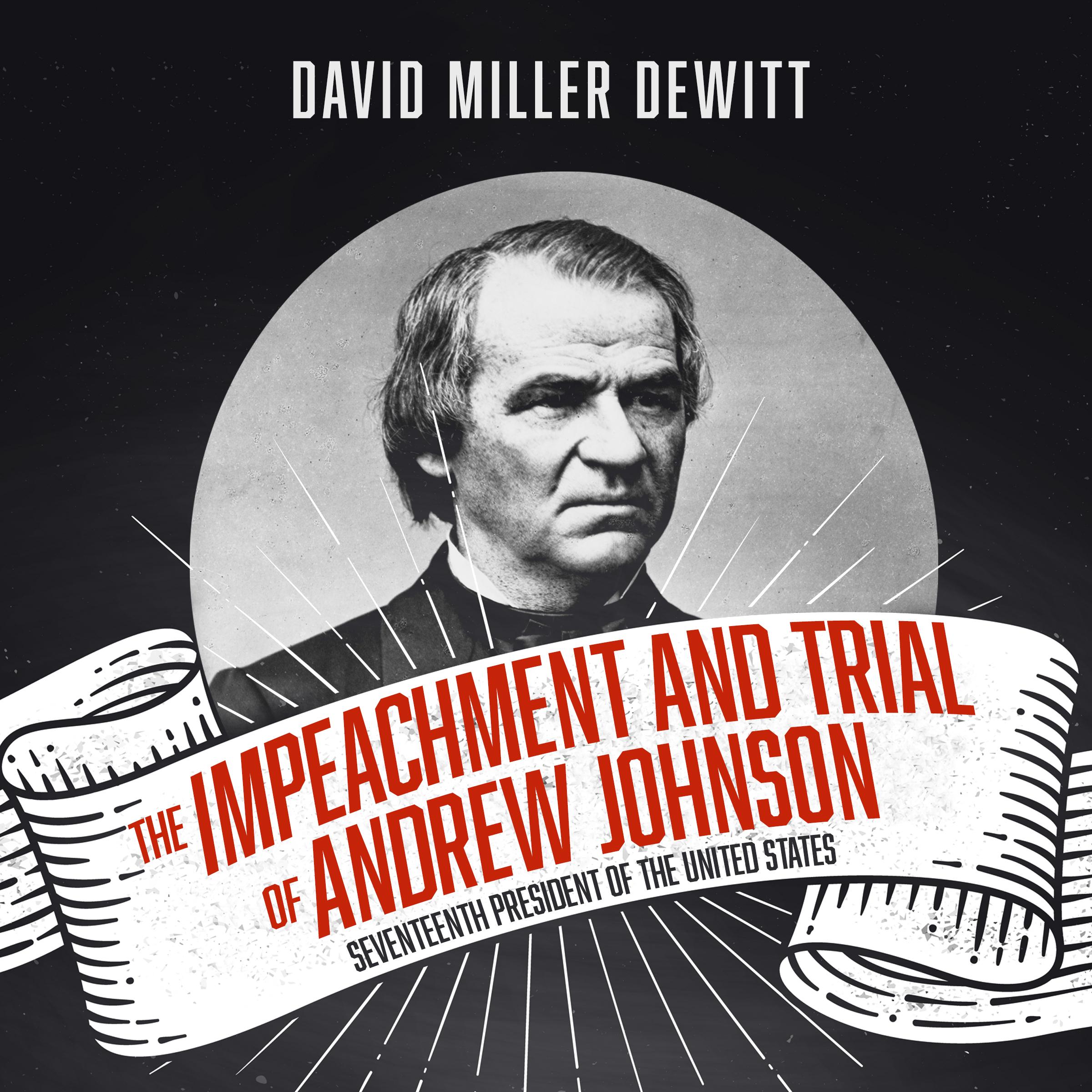 The Impeachment and Trial of Andrew Johnson