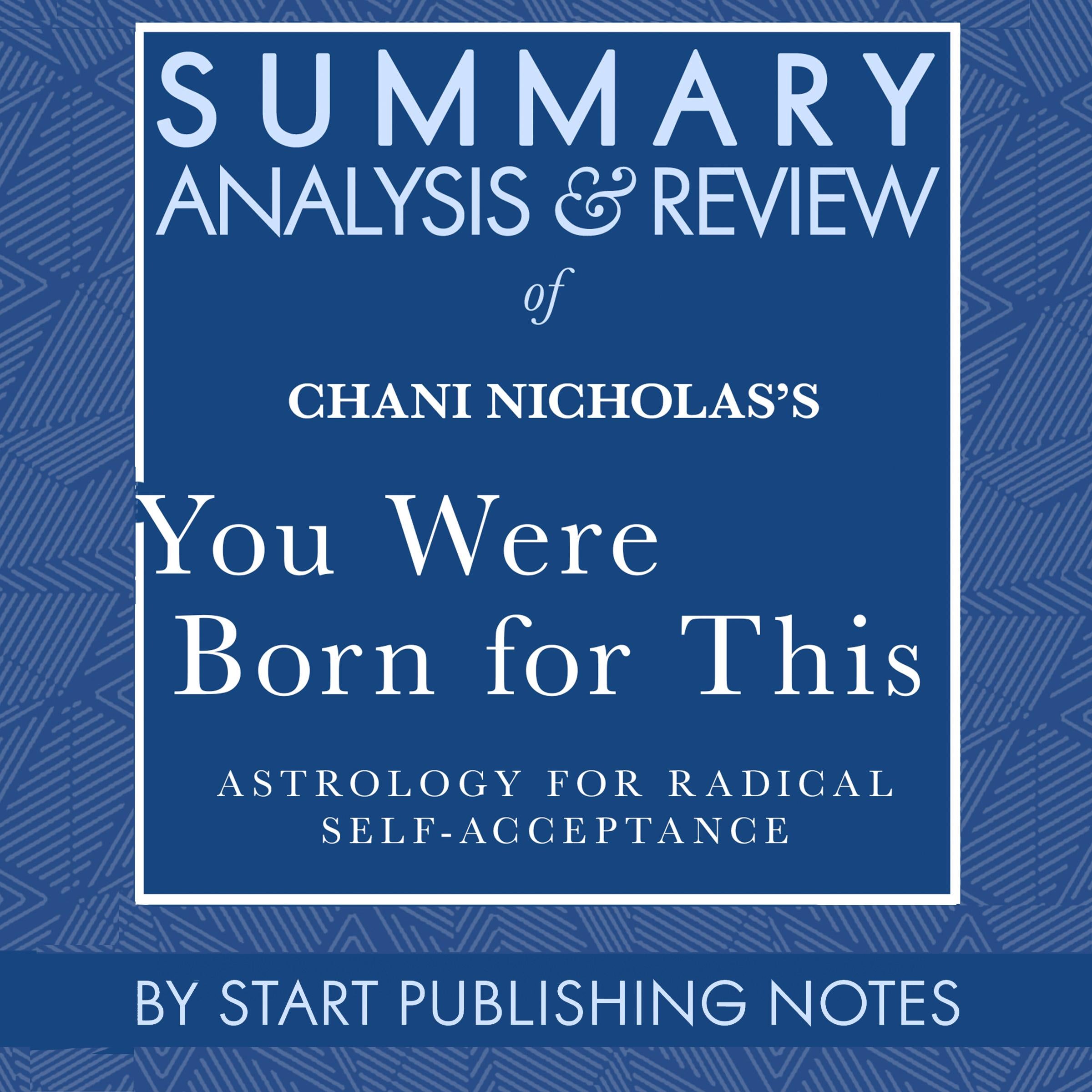 Summary, Analysis, and Review of Chani Nicholas's You Were Born for This