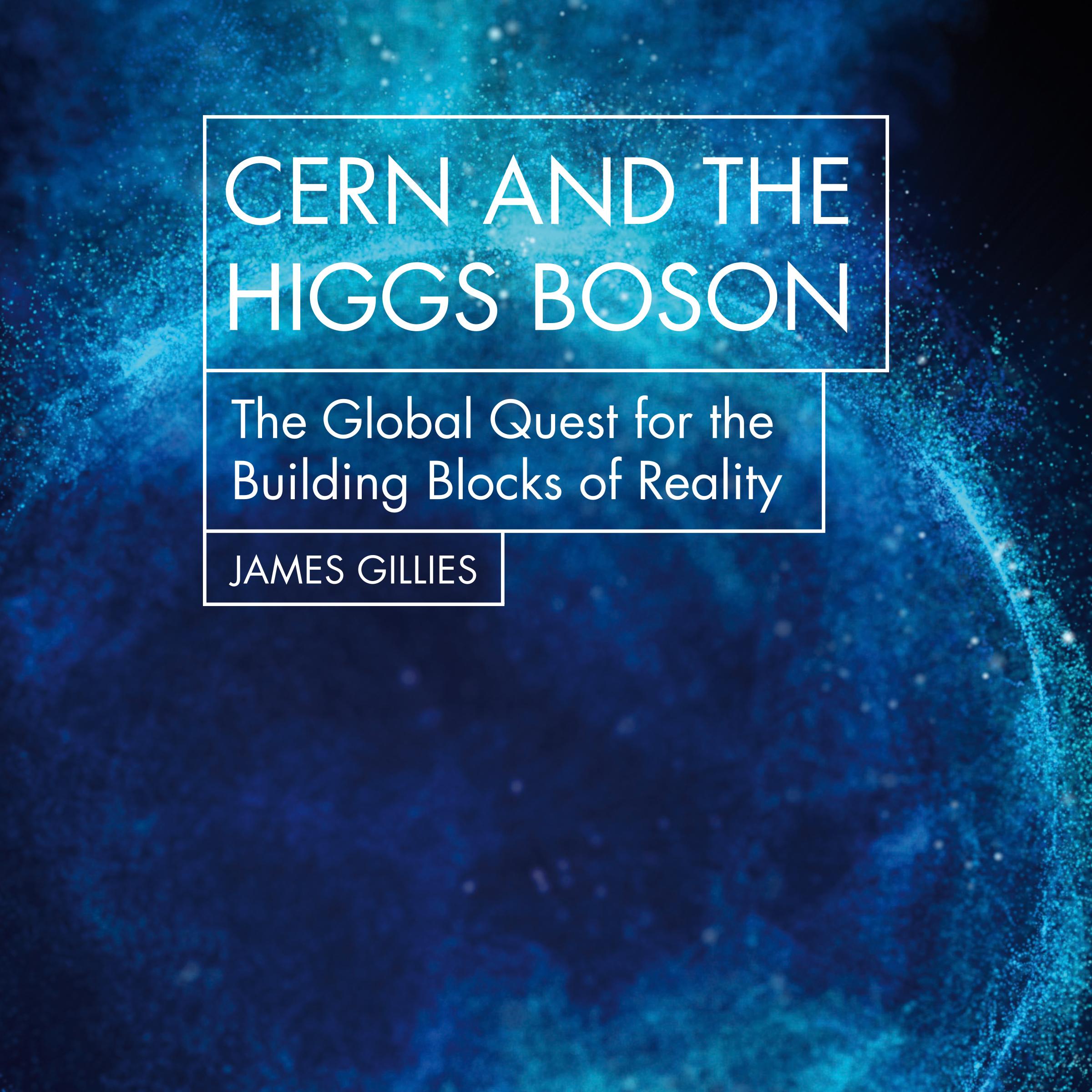 CERN and the Higgs Boson