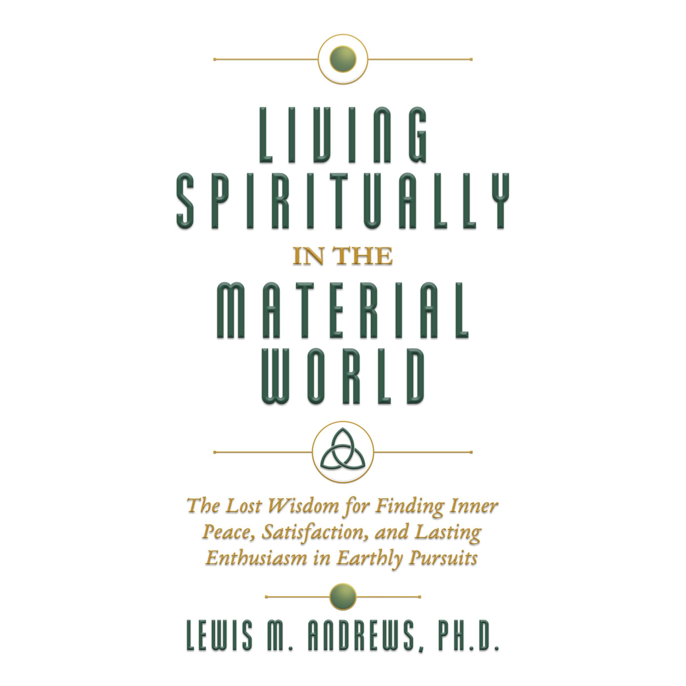 Living Spiritually in the Material World