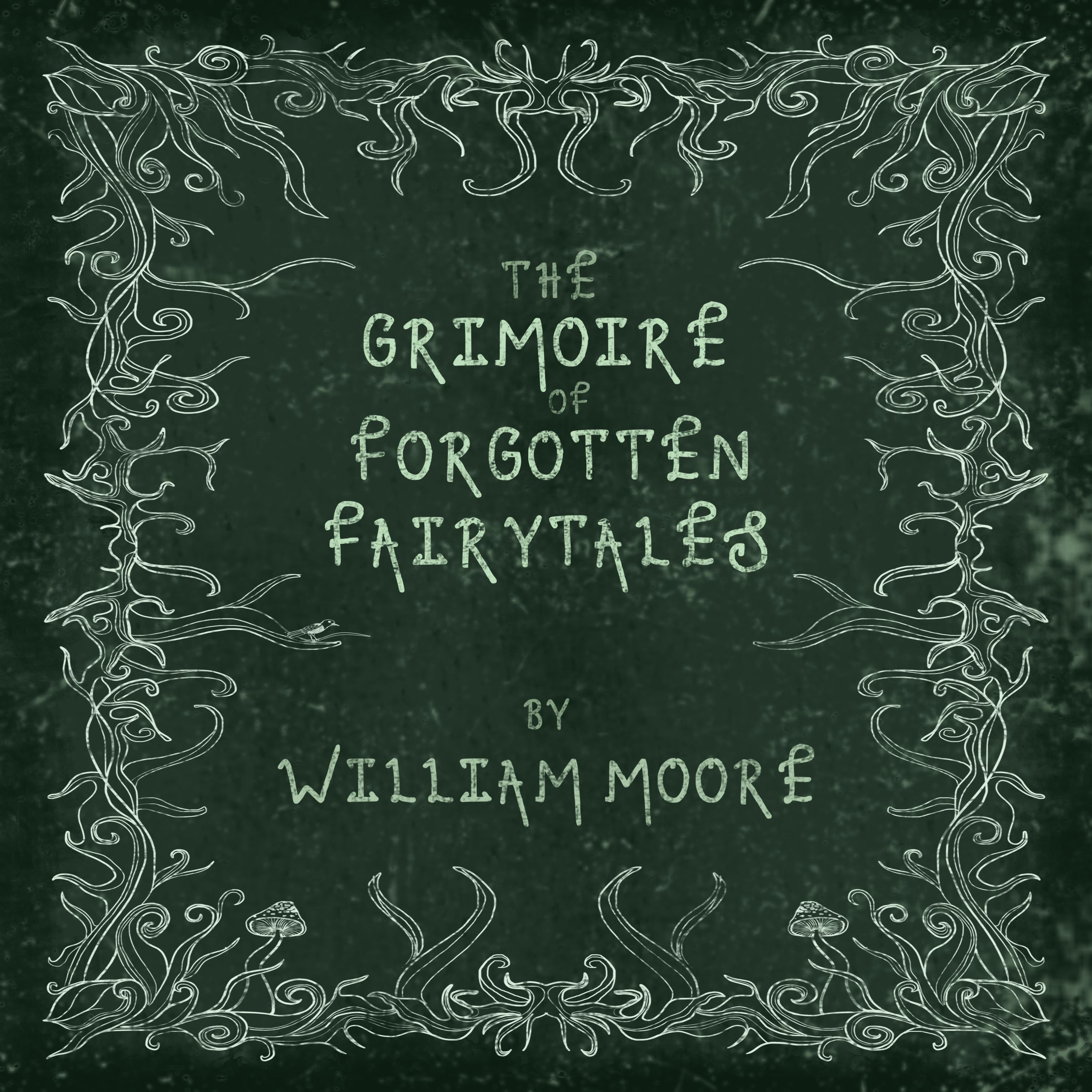The Grimoire of Forgotten Fairytales