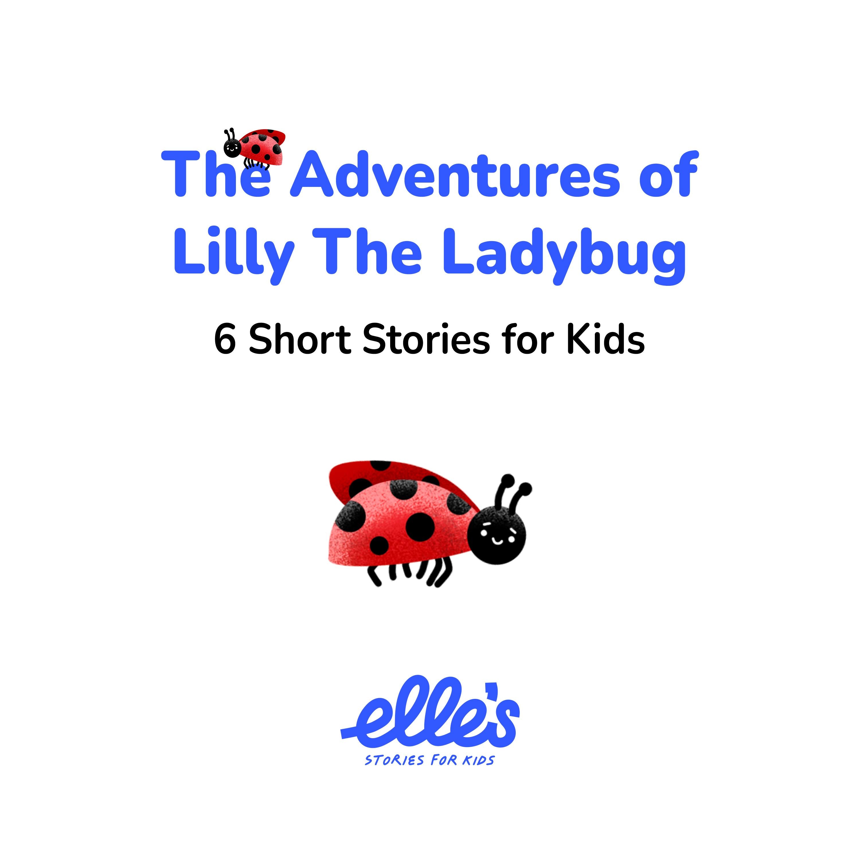 The Adventures of Lilly the Ladybug