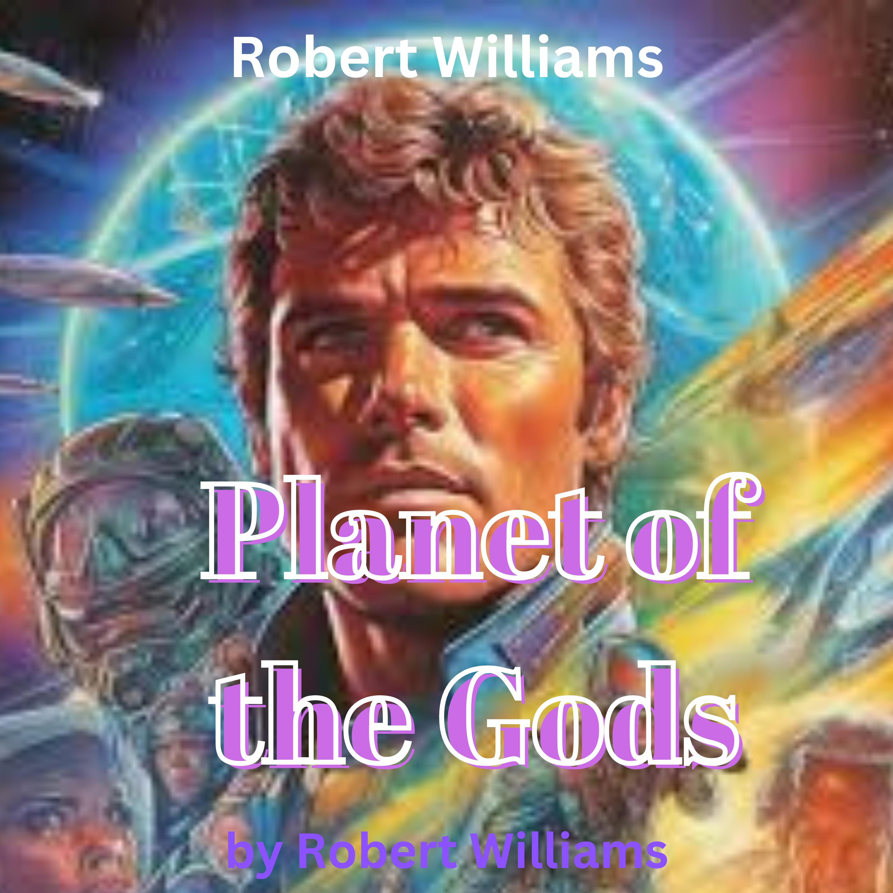 Robert Williams: Planet of the Gods