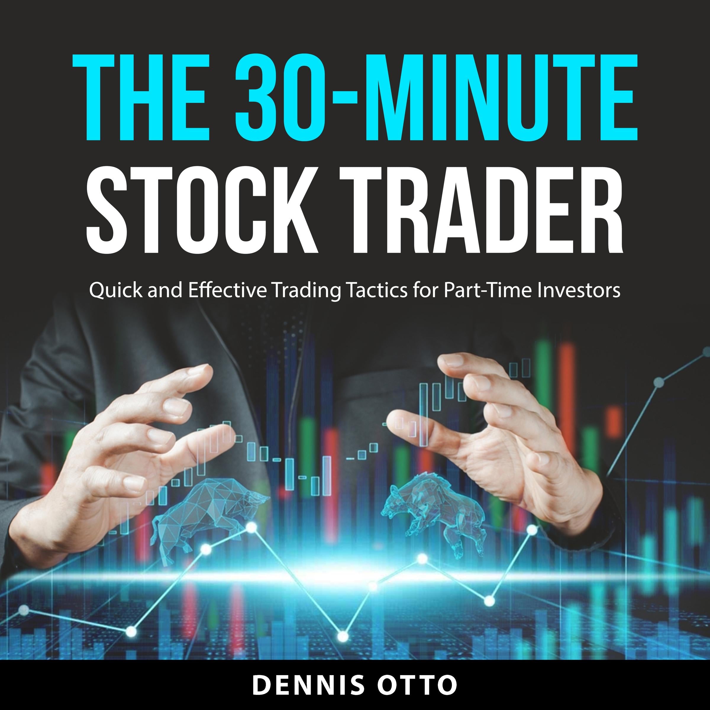 The 30-Minute Stock Trader