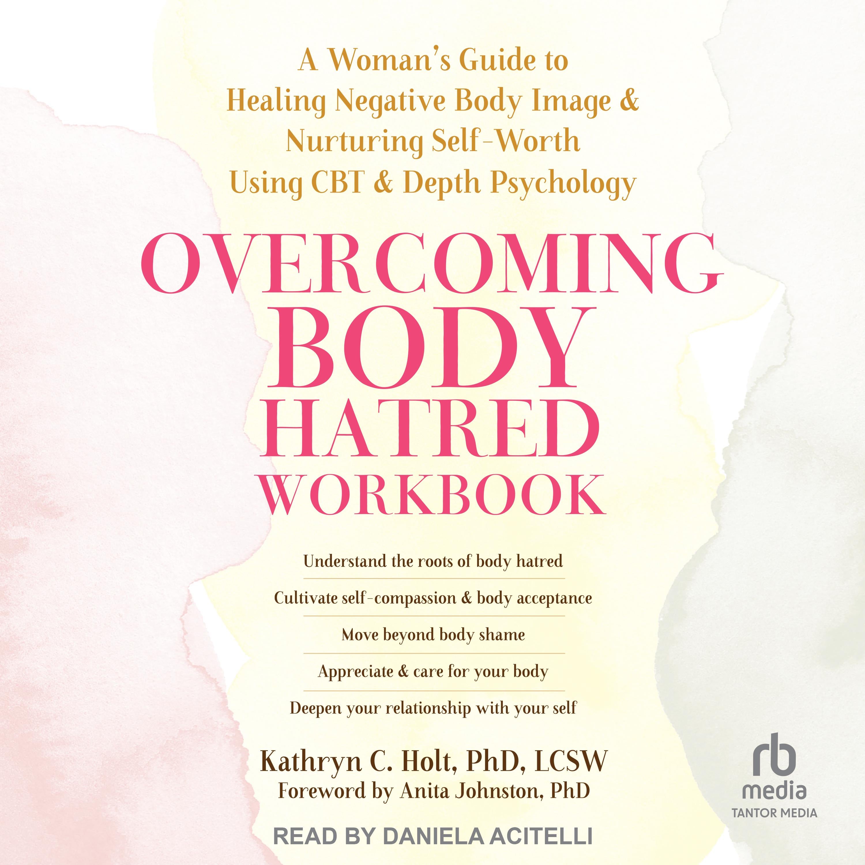 Overcoming Body Hatred Workbook