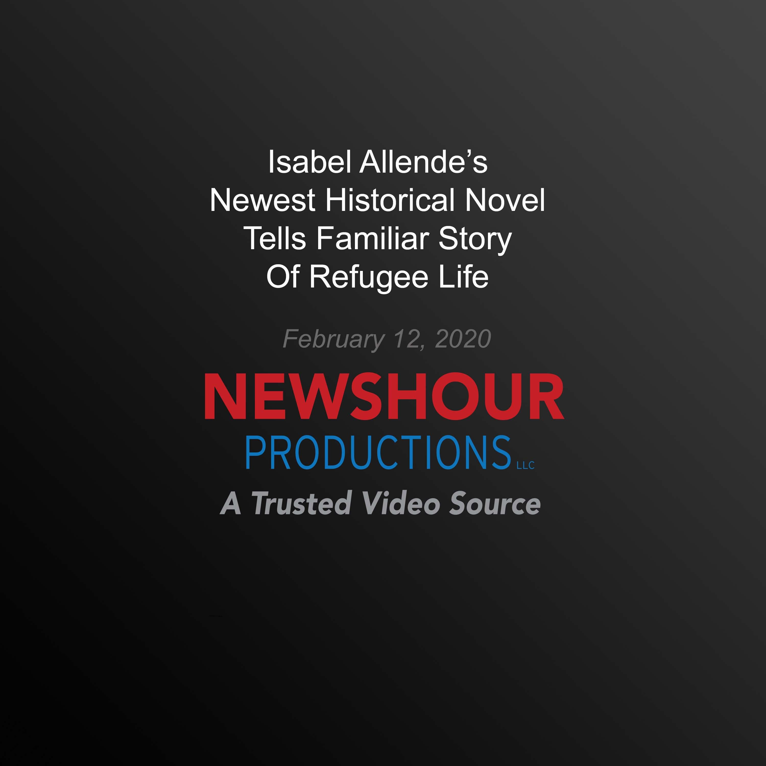 Isabel Allende's Newest Historical Novel Tells Familiar Story Of Refugee Life PBS NewsHour