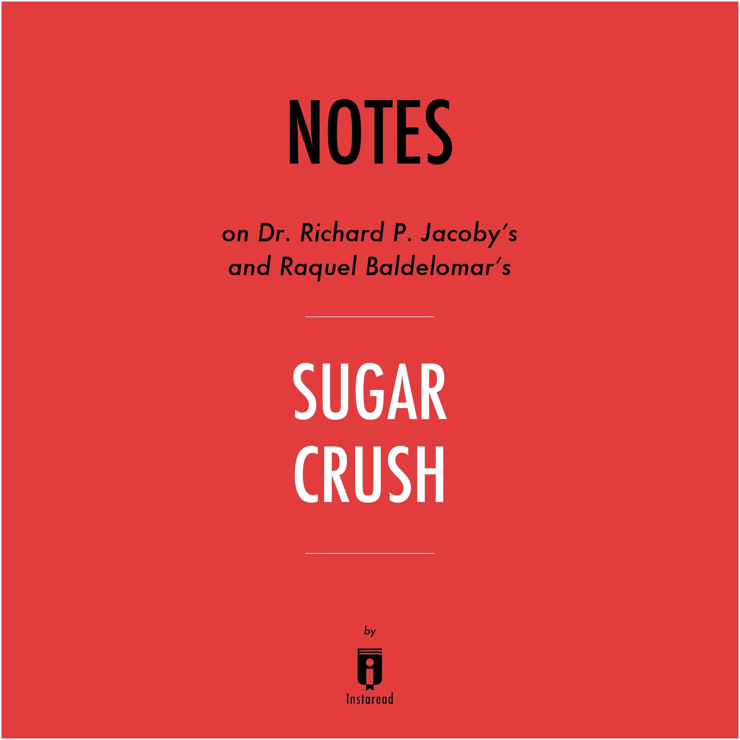 Notes on Dr. Richard P. Jacoby's and Raquel Baldelomar's Sugar Crush by Instaread