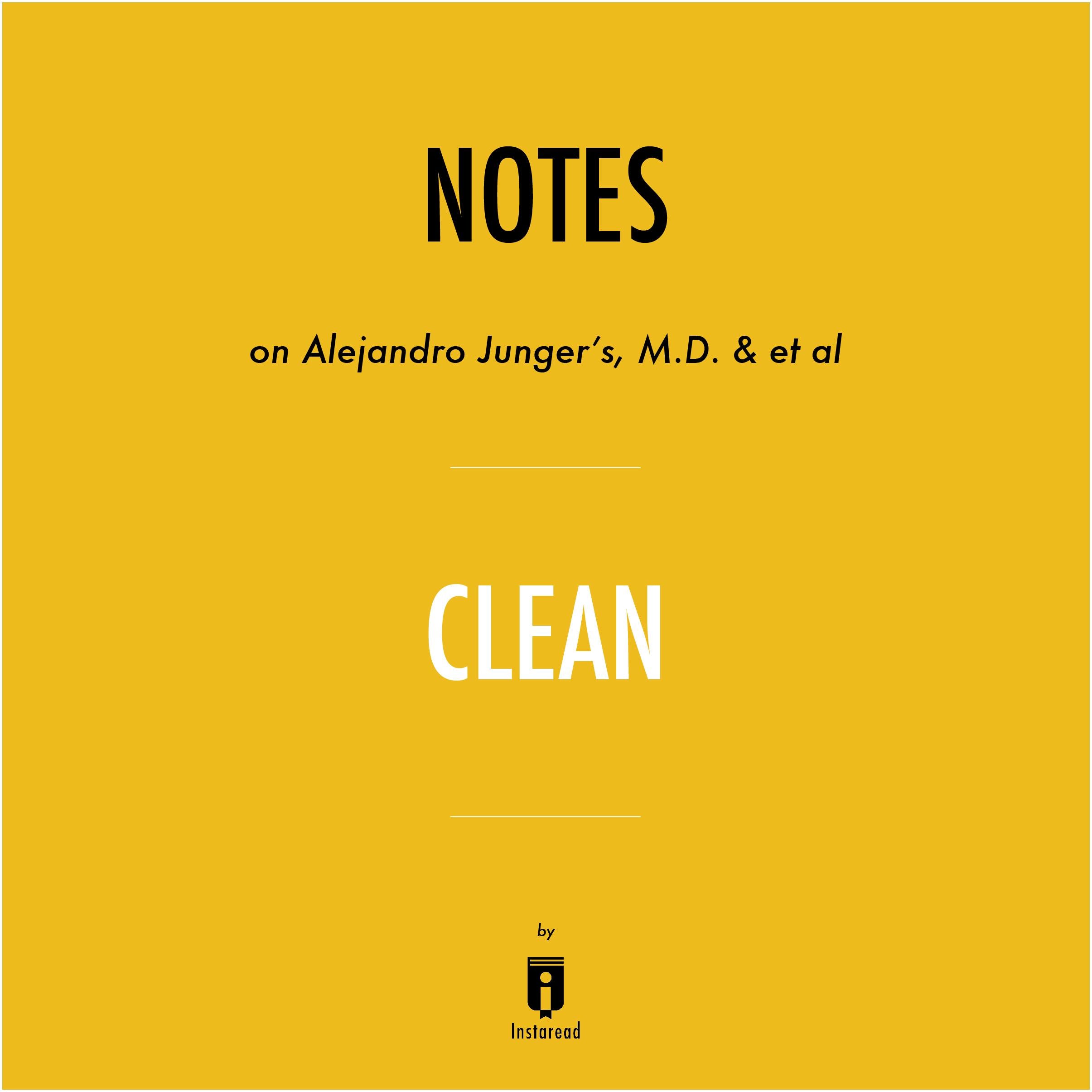 Notes on Alejandro Junger's, M.D. & et al Clean by Instaread