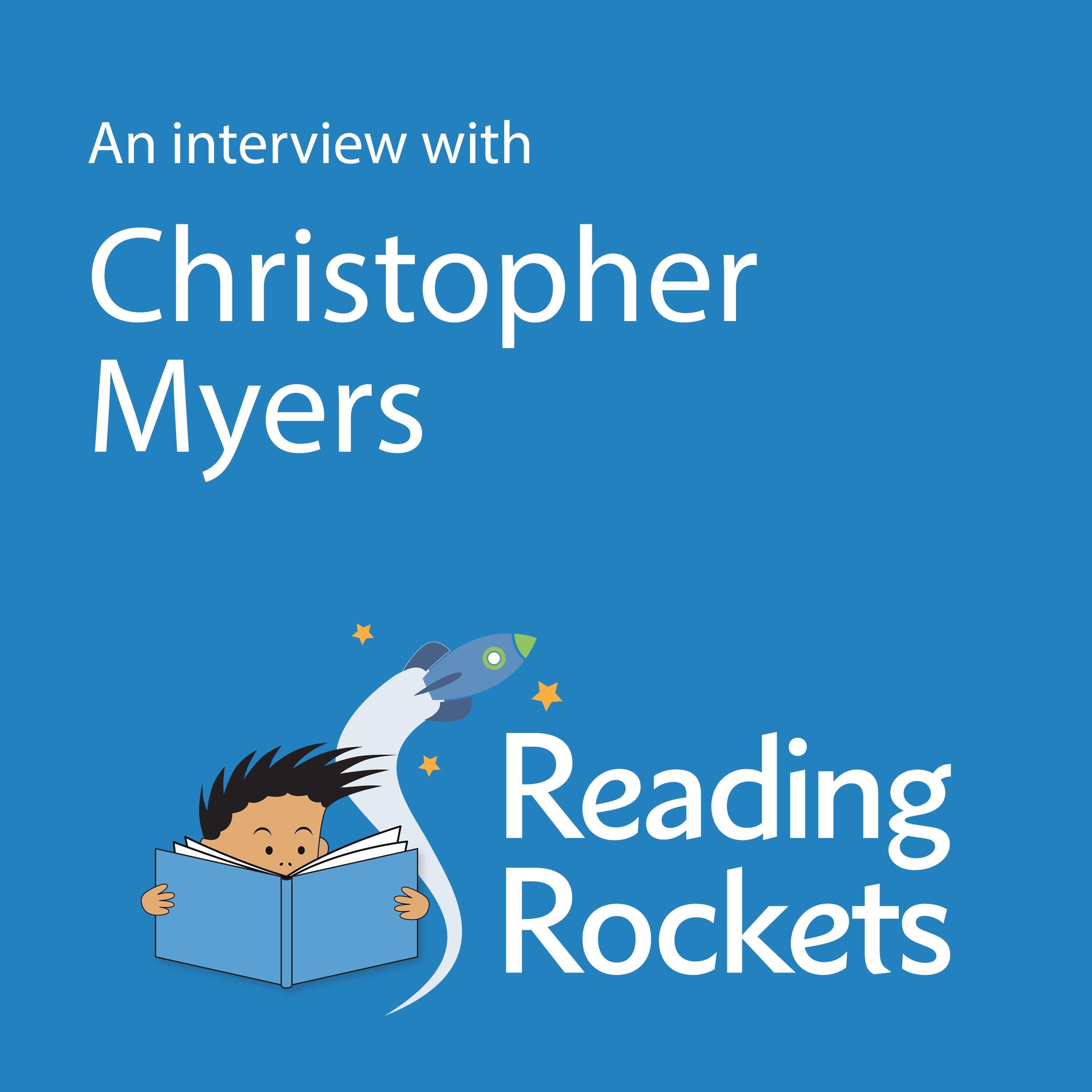 An Interview With Christopher Myers