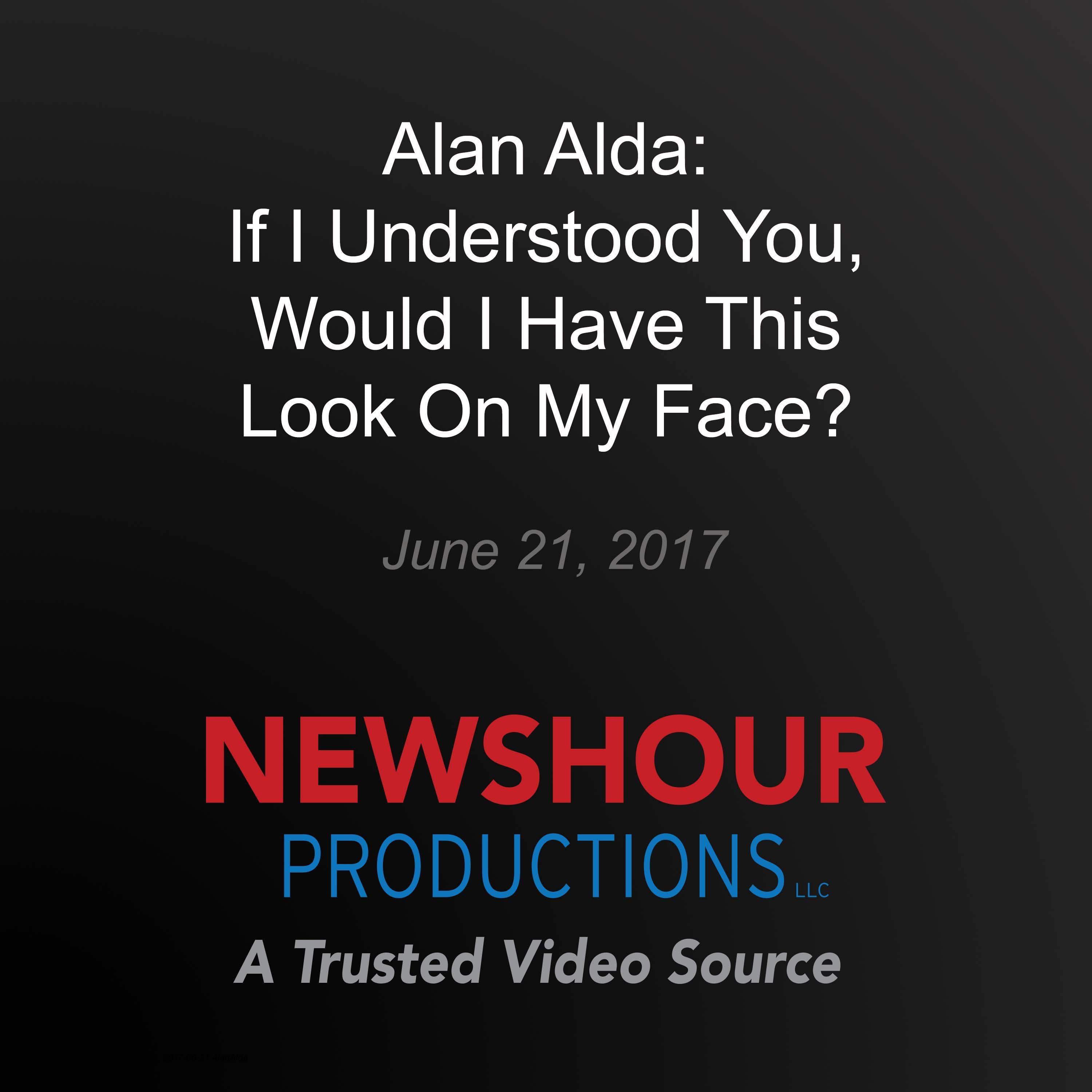 For Alan Alda, the heart of good communication