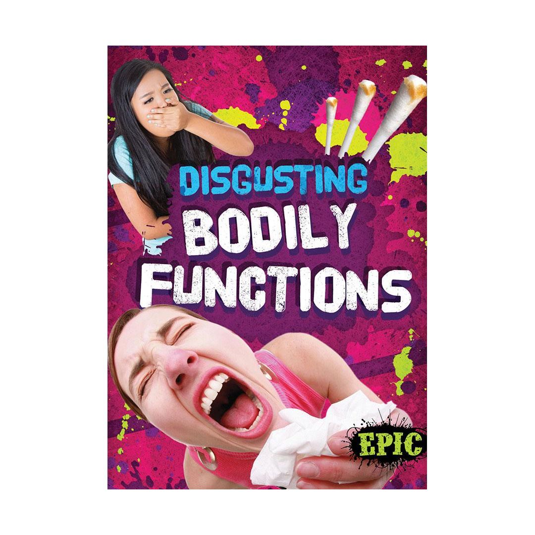 Disgusting Bodily Functions