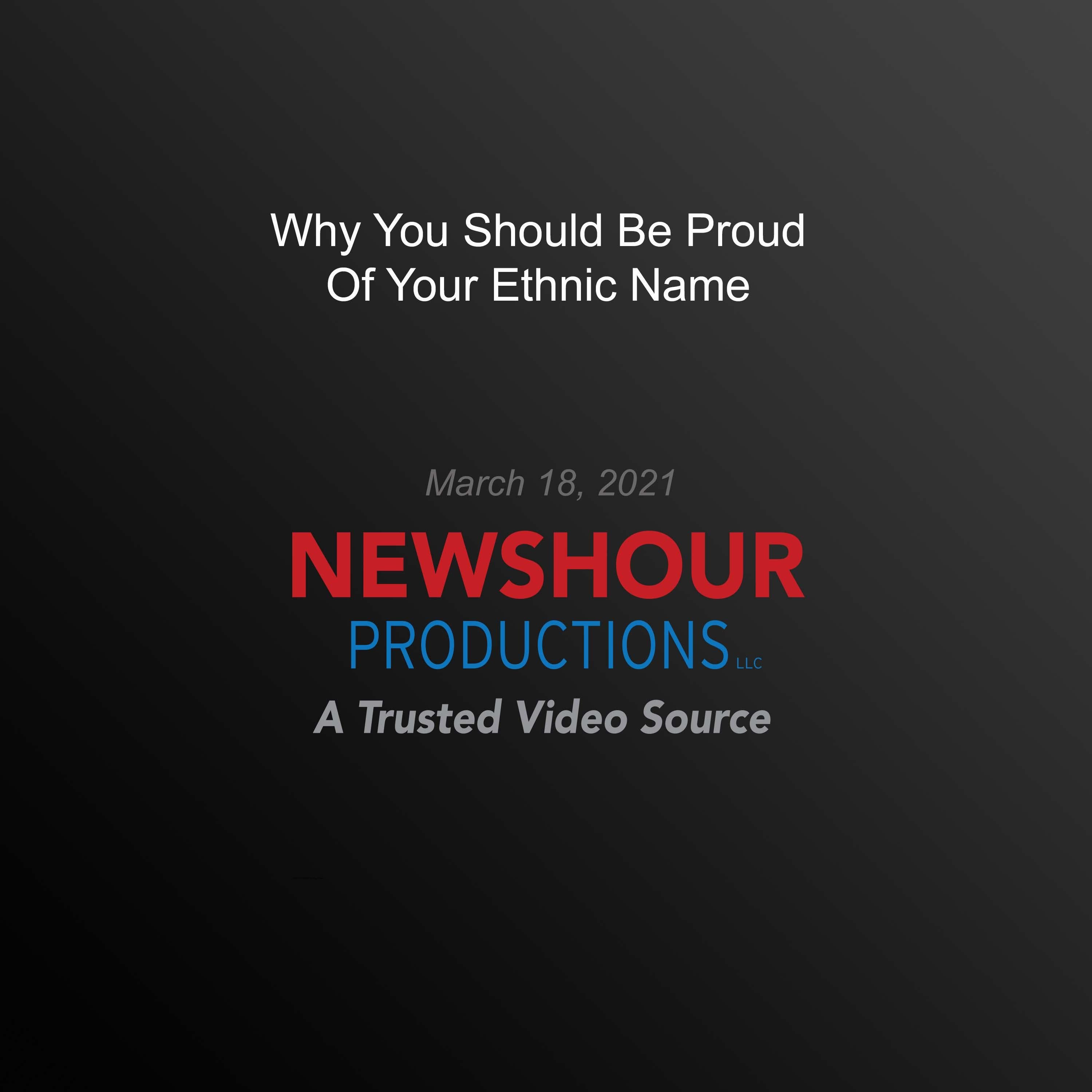 Why You Should Be Proud Of Your Ethnic Name