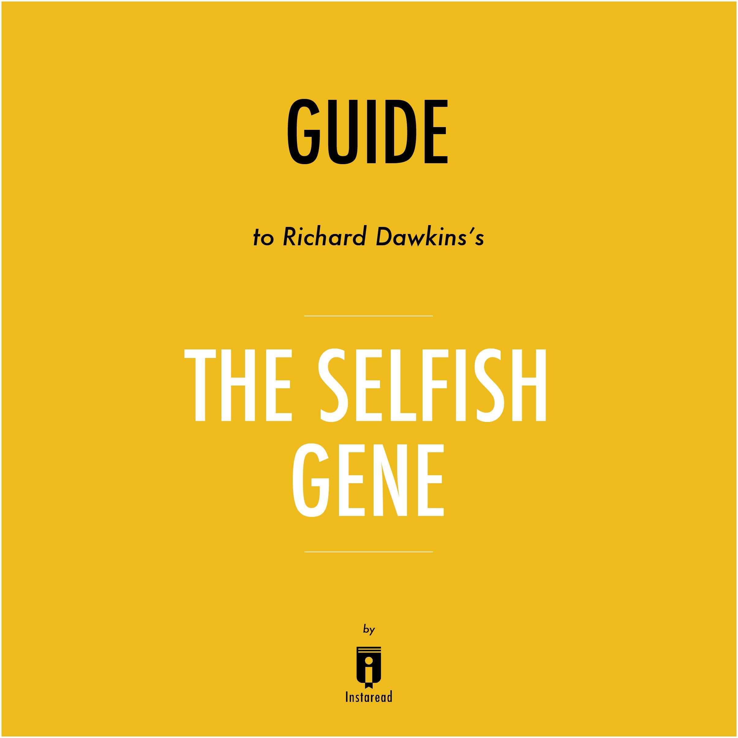 Guide to Richard Dawkins's The Selfish Gene by Instaread