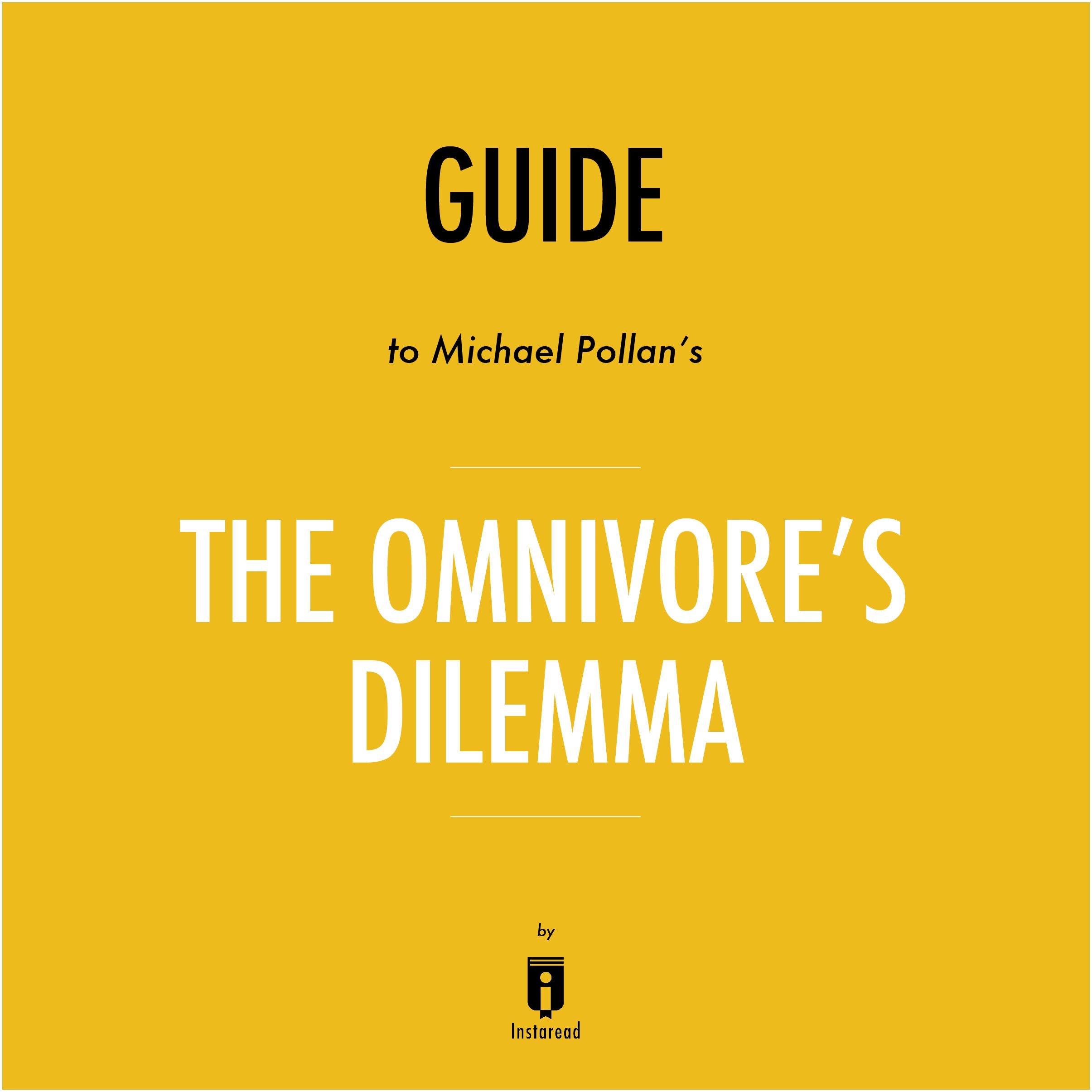 Guide to Michael Pollan's The Omnivore's Dilemma by Instaread