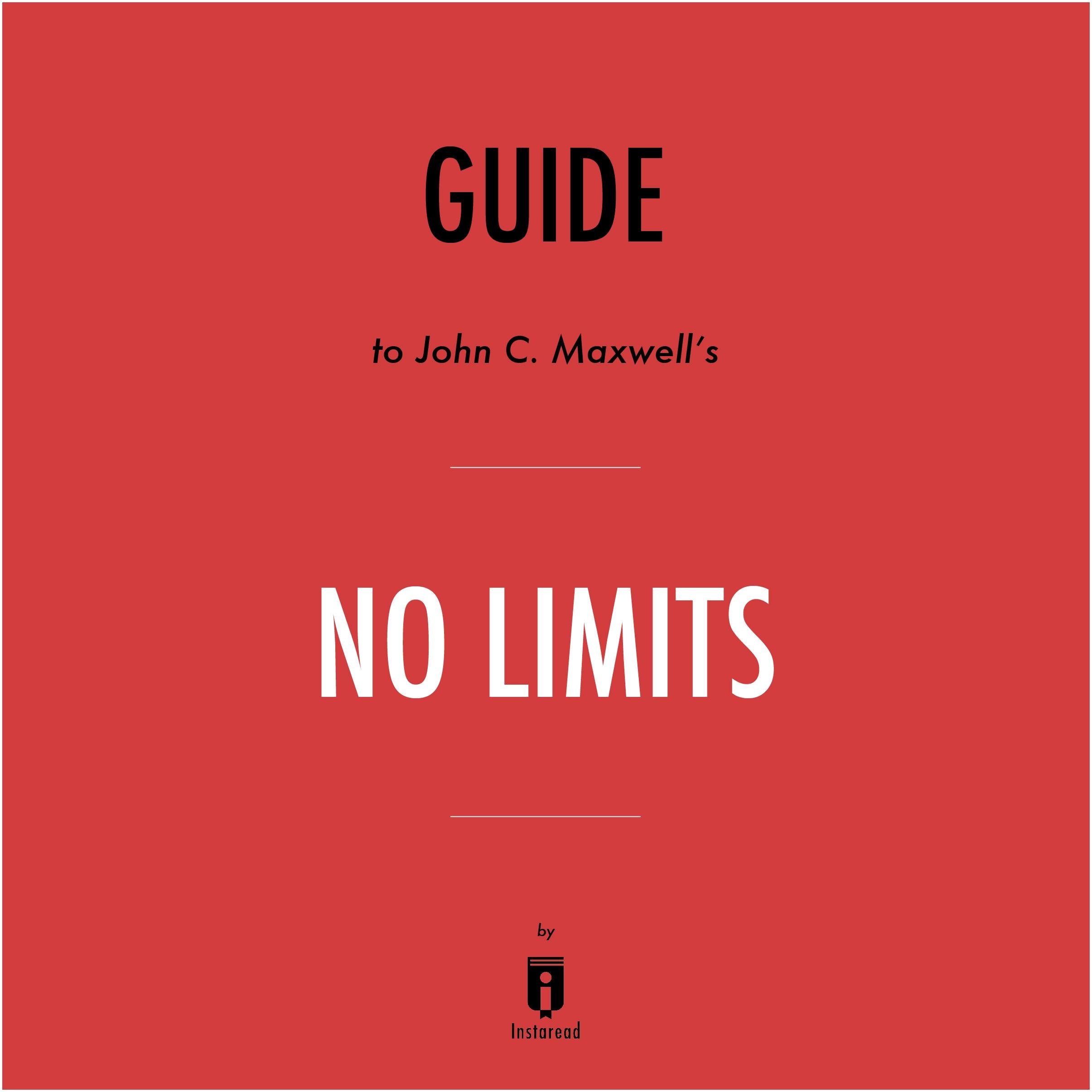 Guide to John C. Maxwell's No Limits by Instaread
