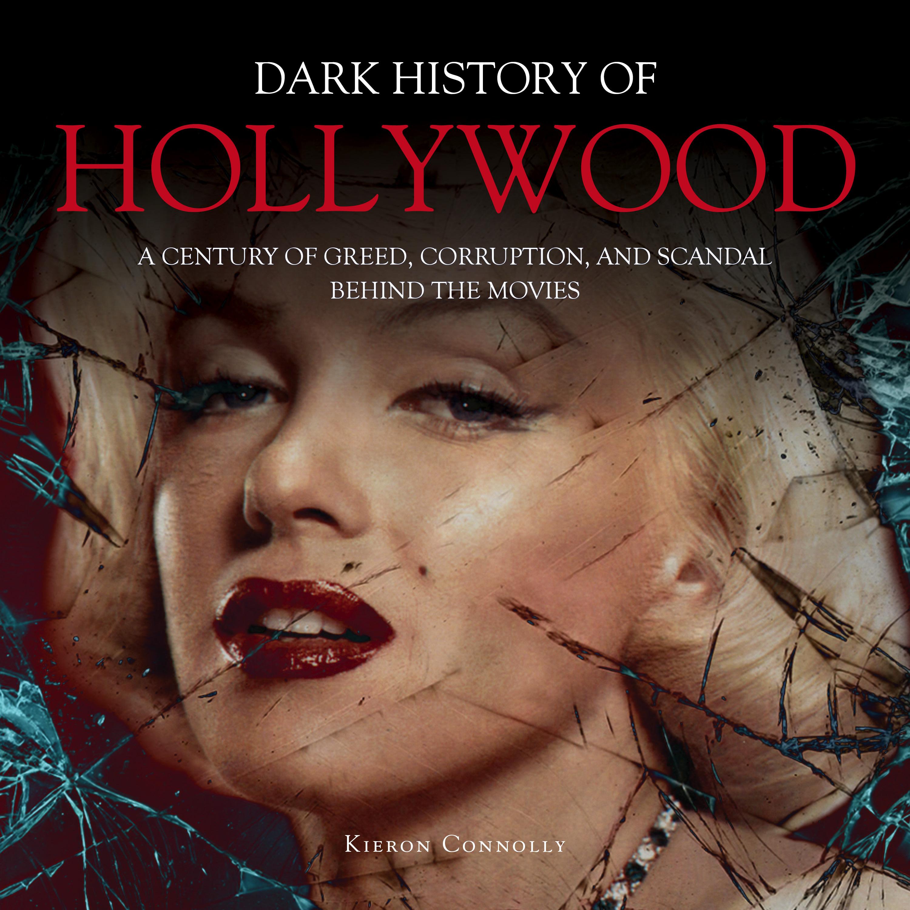 Dark History of Hollywood