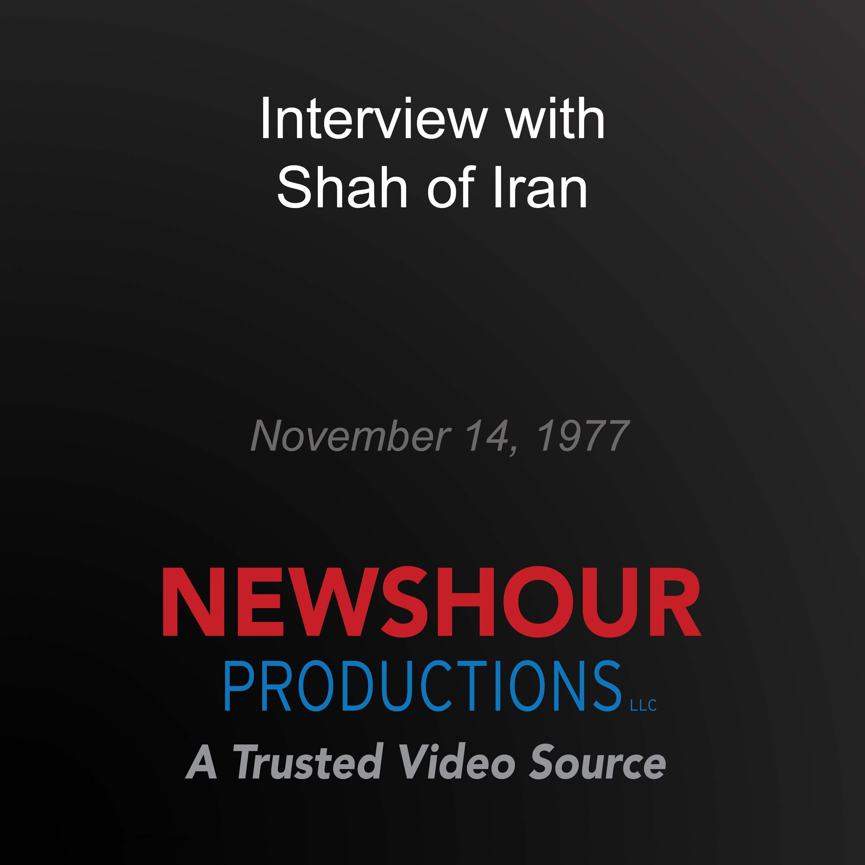 Interview with Shah of Iran