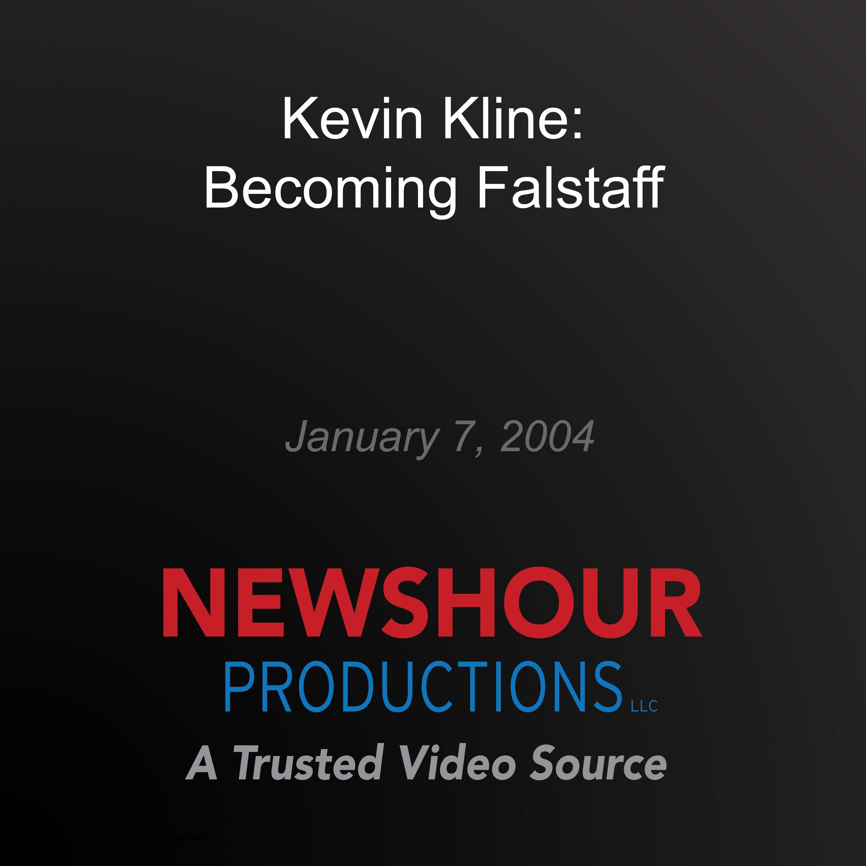 Kevin Kline: Becoming Falstaff