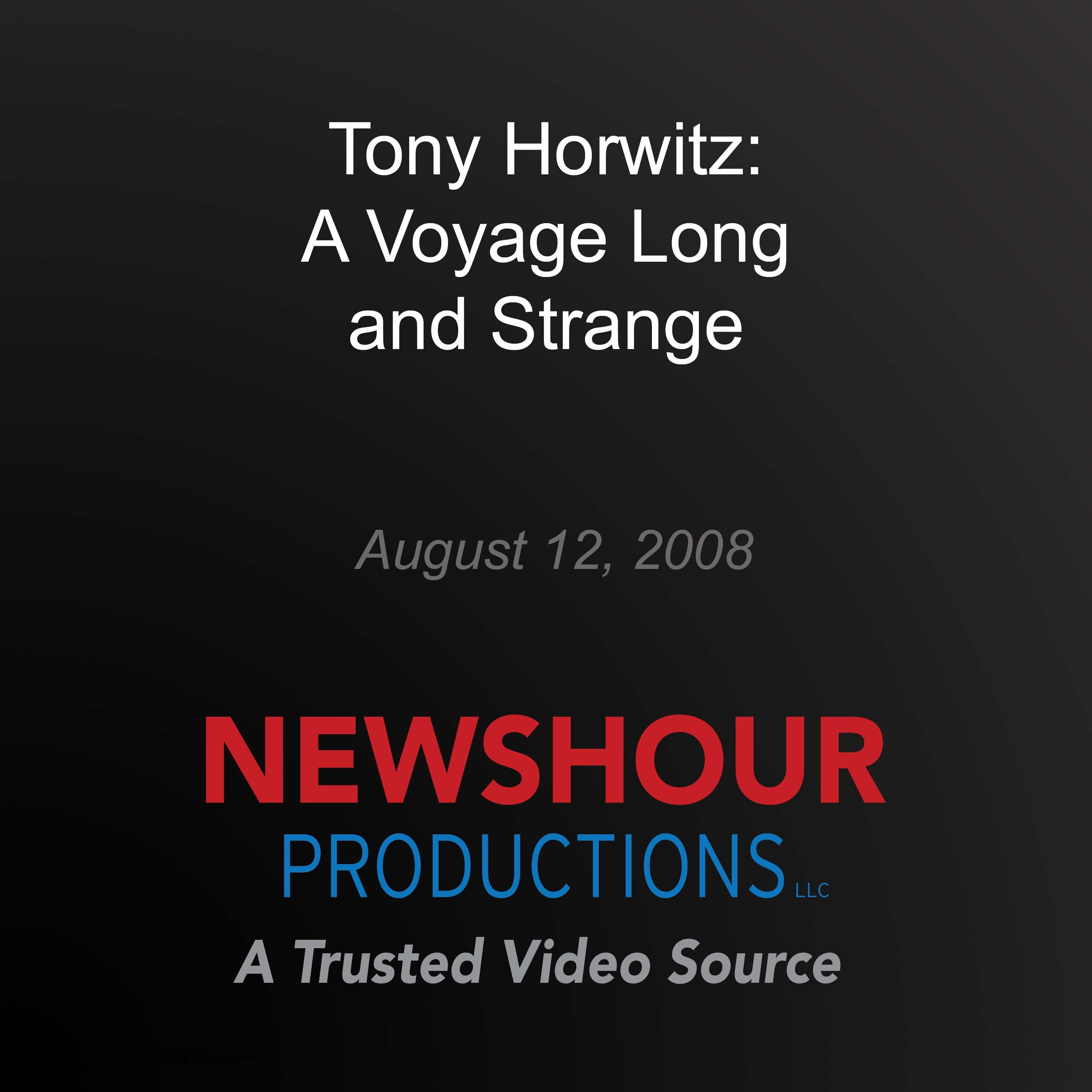 Tony Horwitz: A Voyage Long and Strange