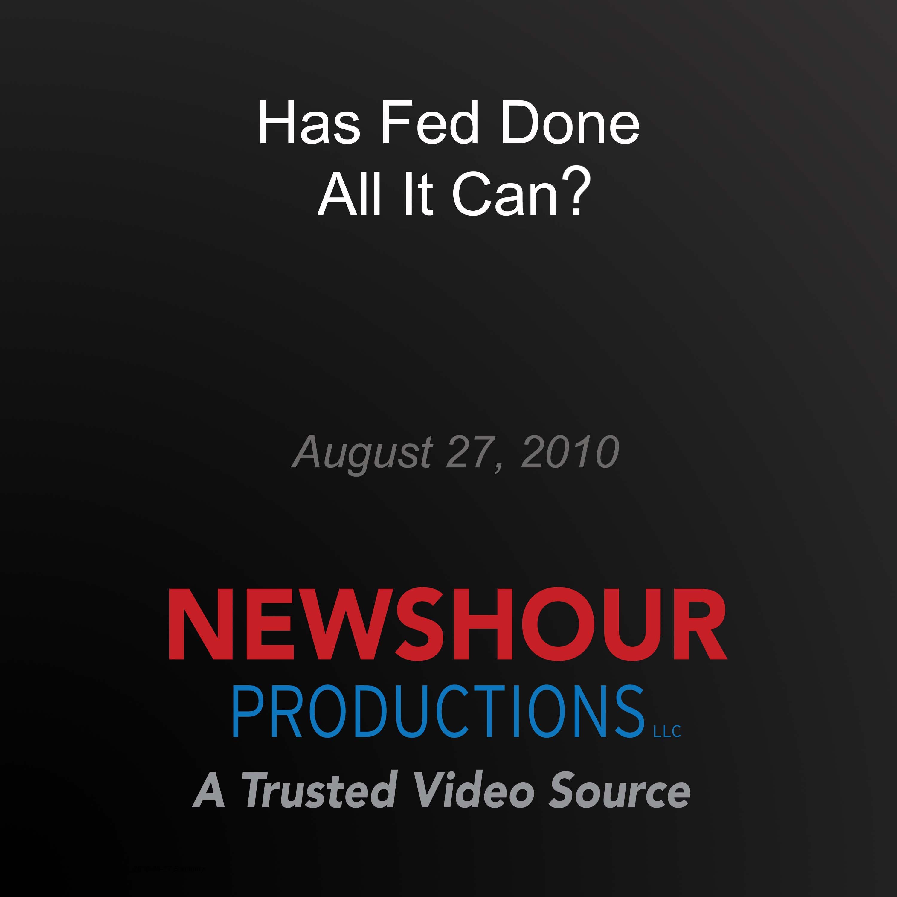 Has Fed Done All It Can?