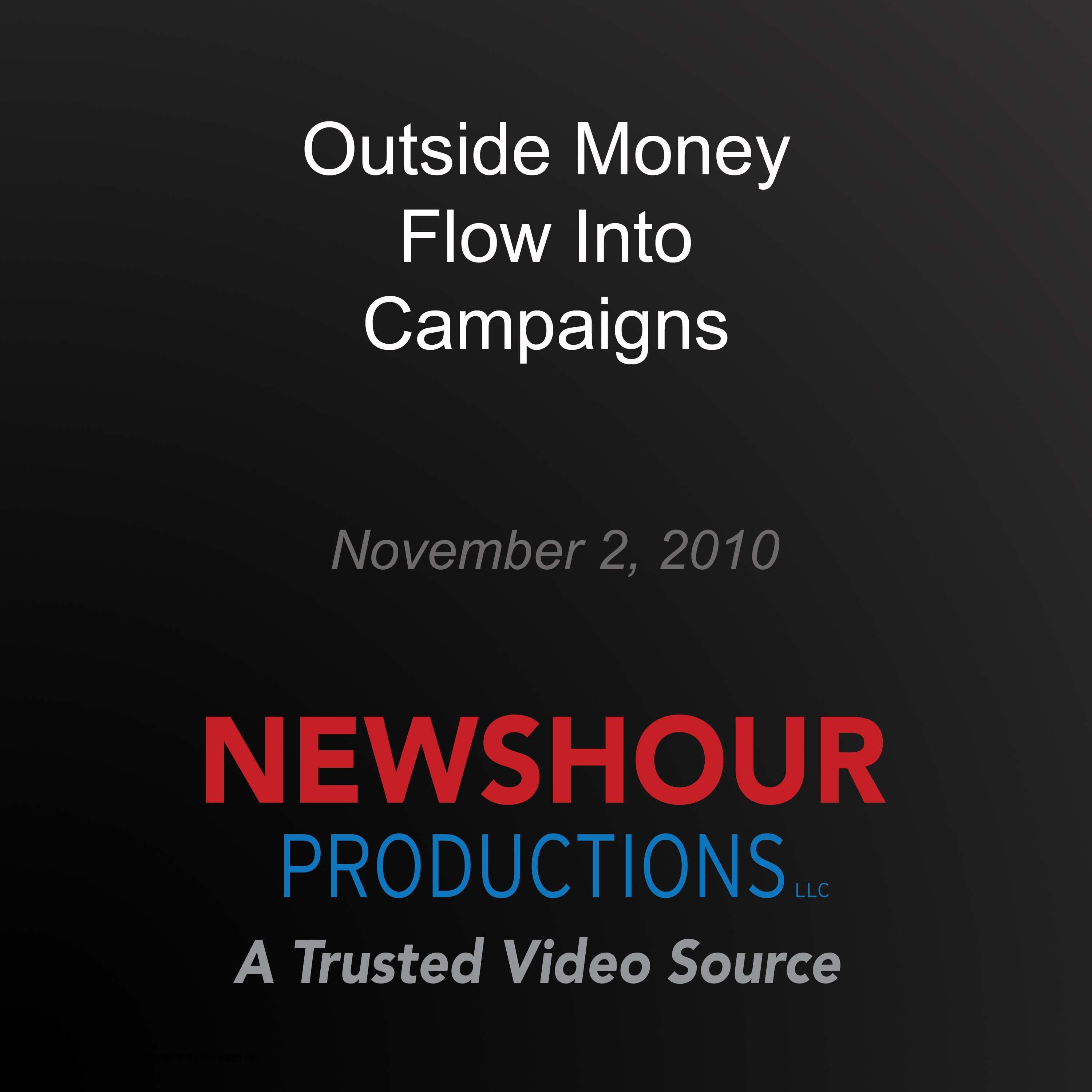 Outside Money Flow Into Campaigns