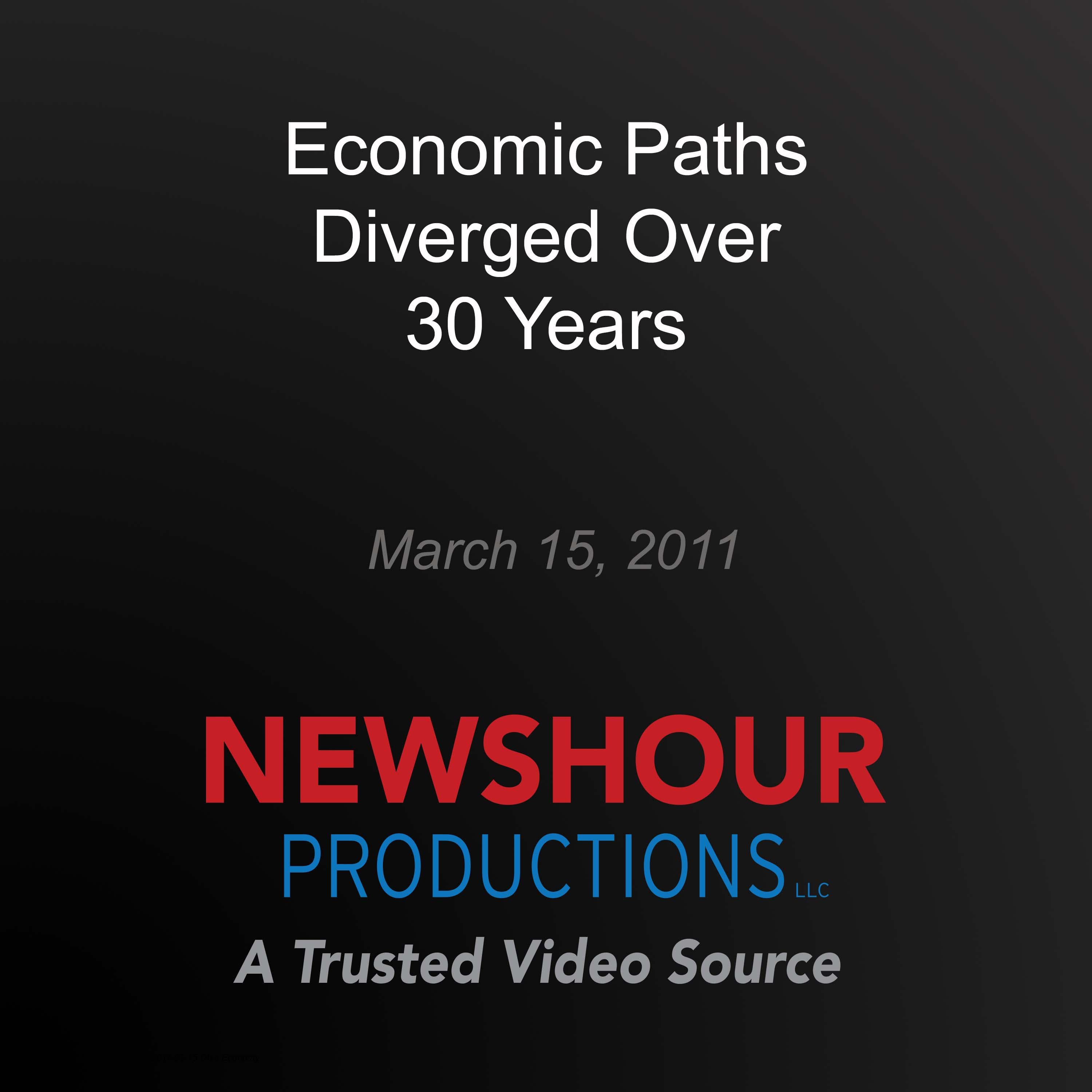 Economic Paths Diverged Over 30 Years