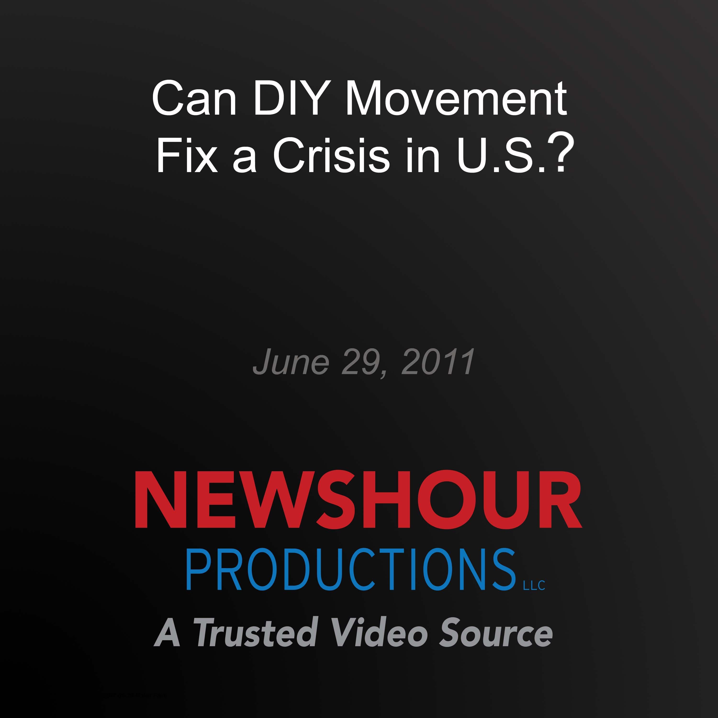Can DIY Movement Fix a Crisis in U.S.?