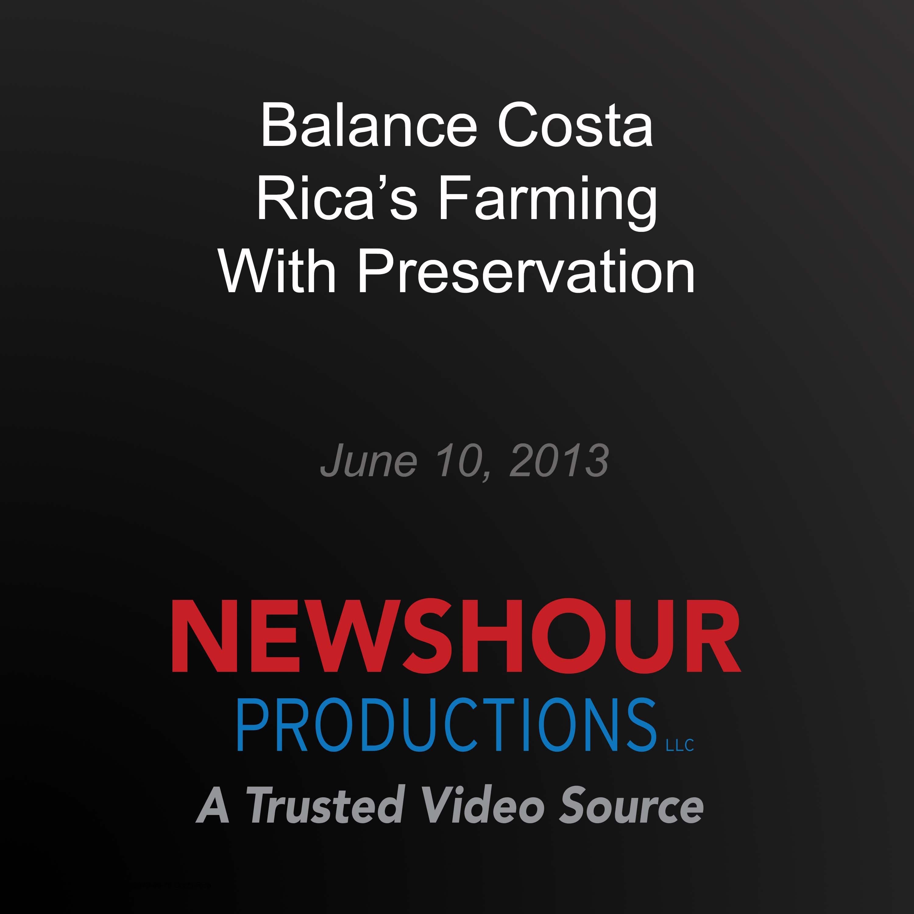 Balance Costa Rica's Farming With Preservation