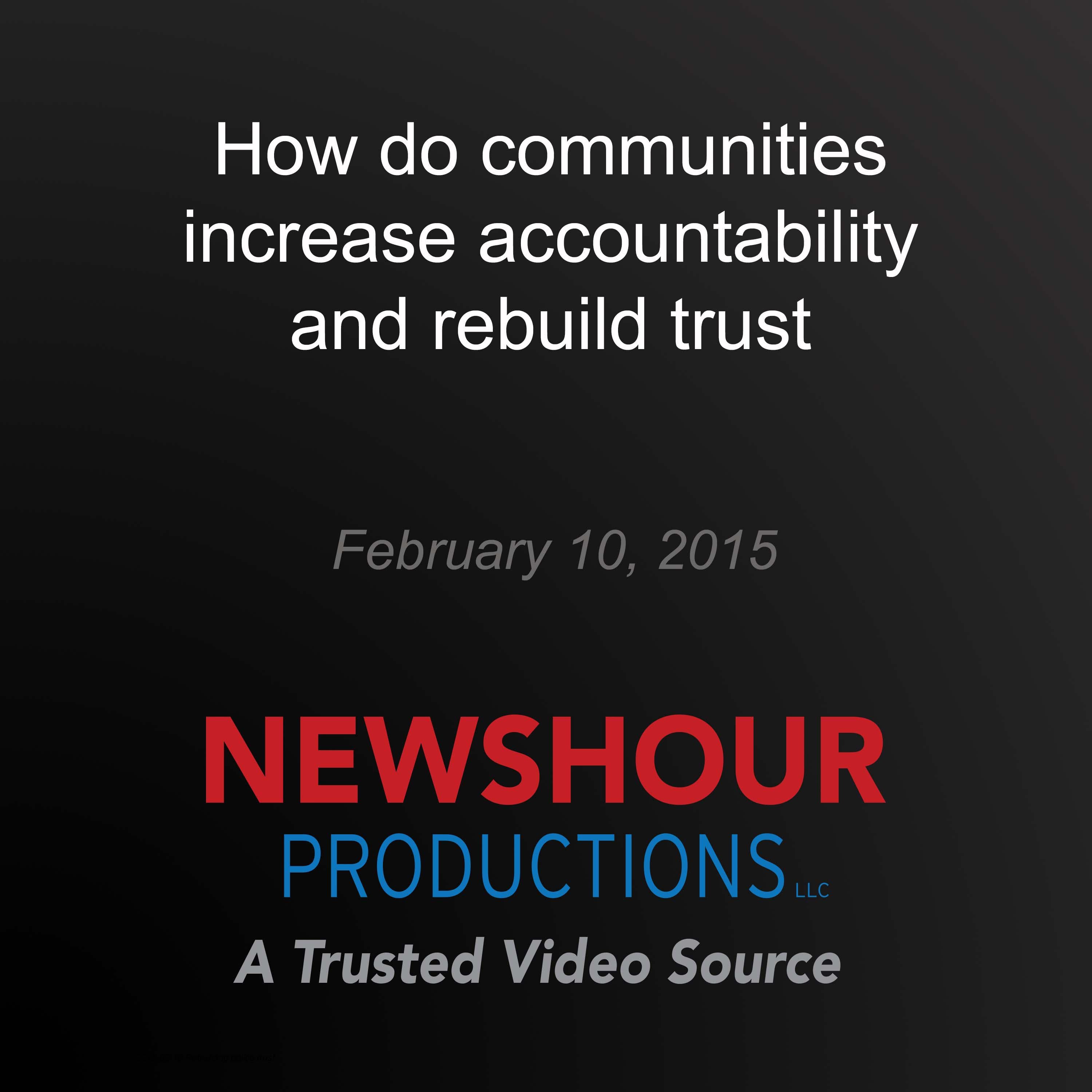 How do communities increase accountability and rebuild trust