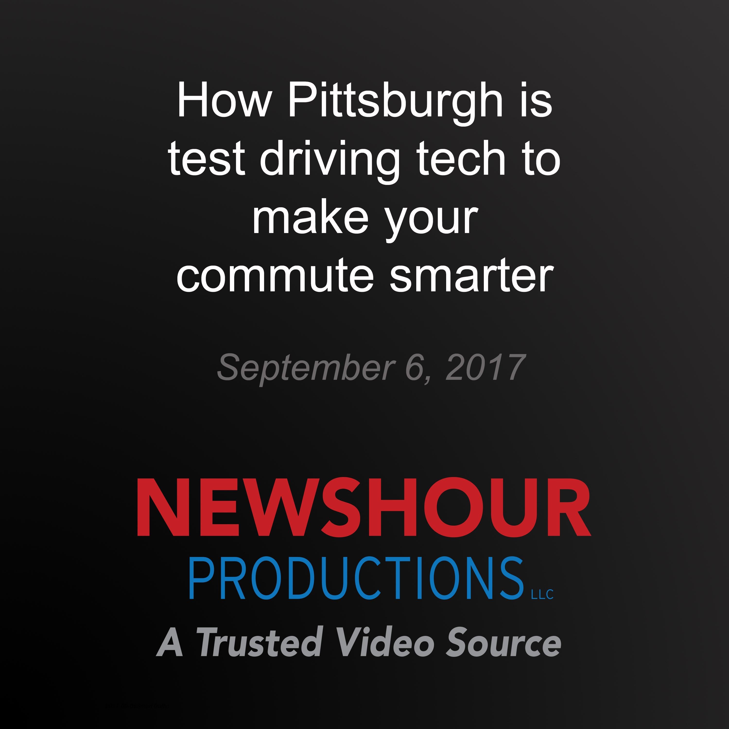 How Pittsburgh is test driving tech to make your commute smarter