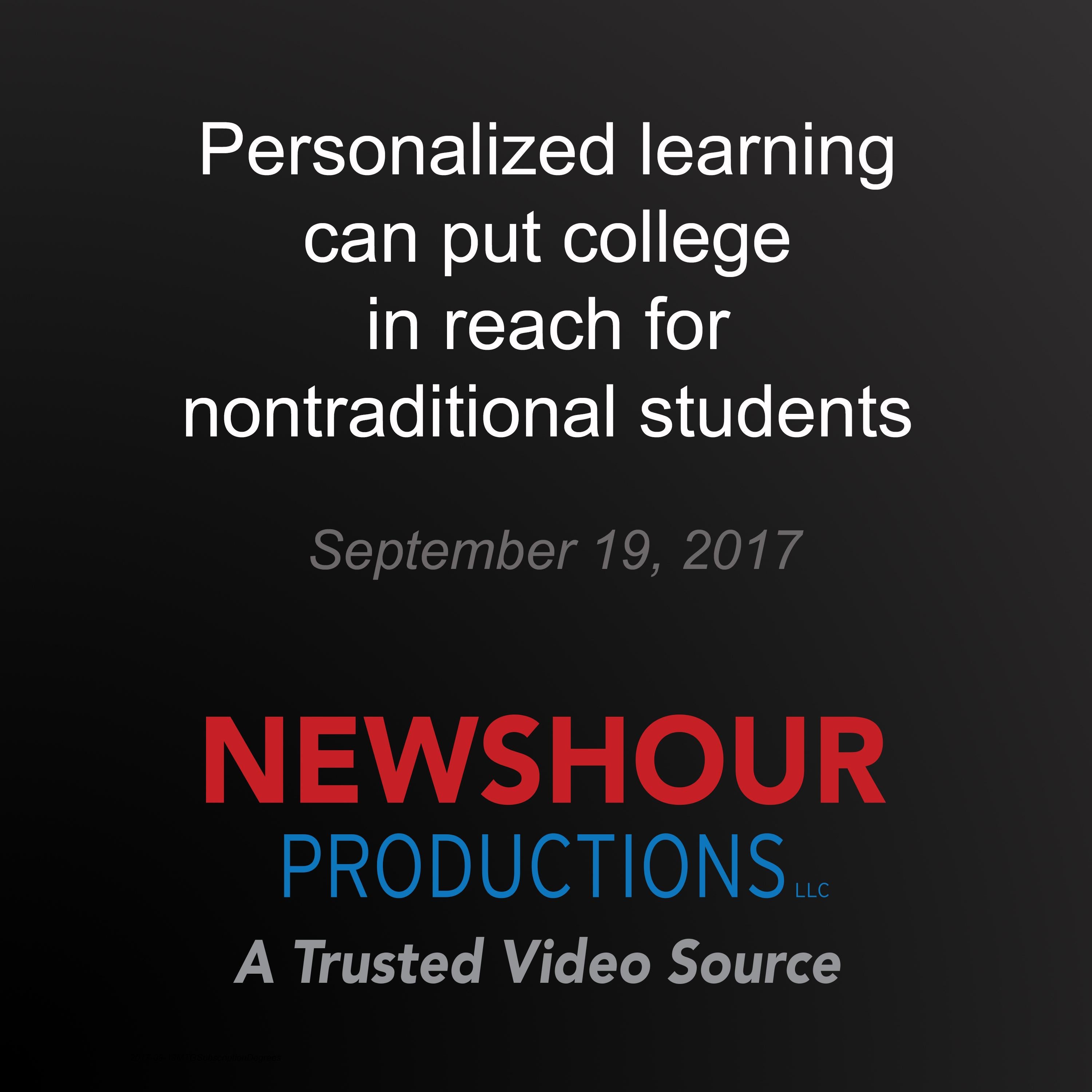 Personalized learning can put college in reach for nontraditional students
