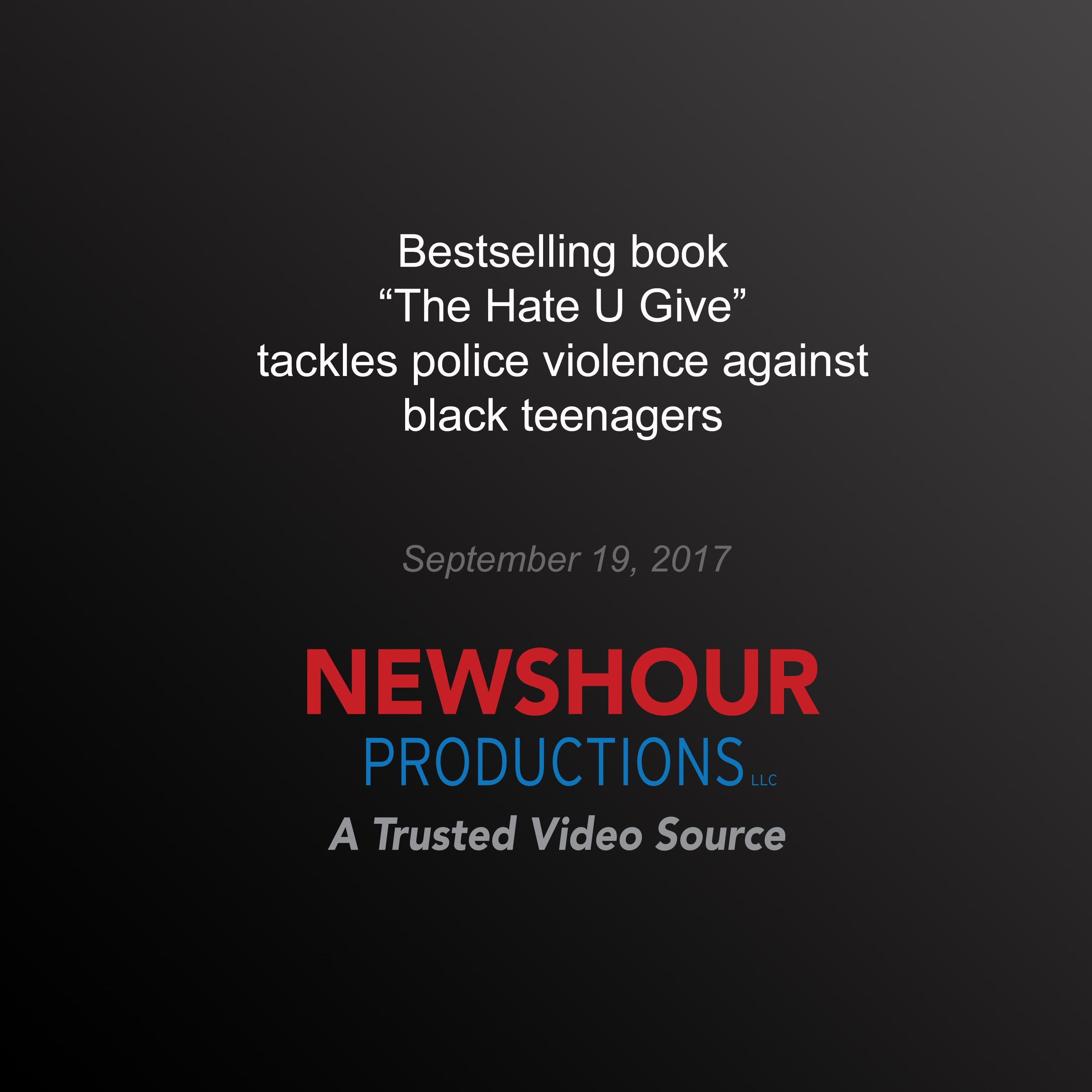 Bestselling Book ‘The Hate U Give’ Tackles Police Violence Against Black Teenagers