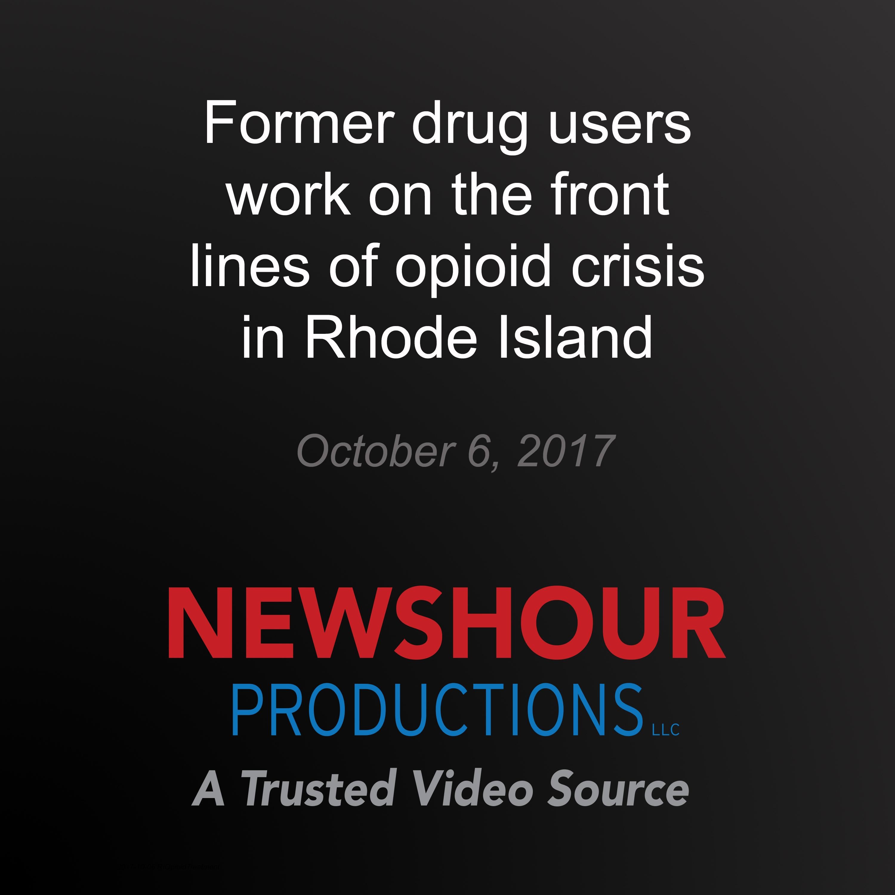 Former drug users work on the front lines of opioid crisis in Rhode Island