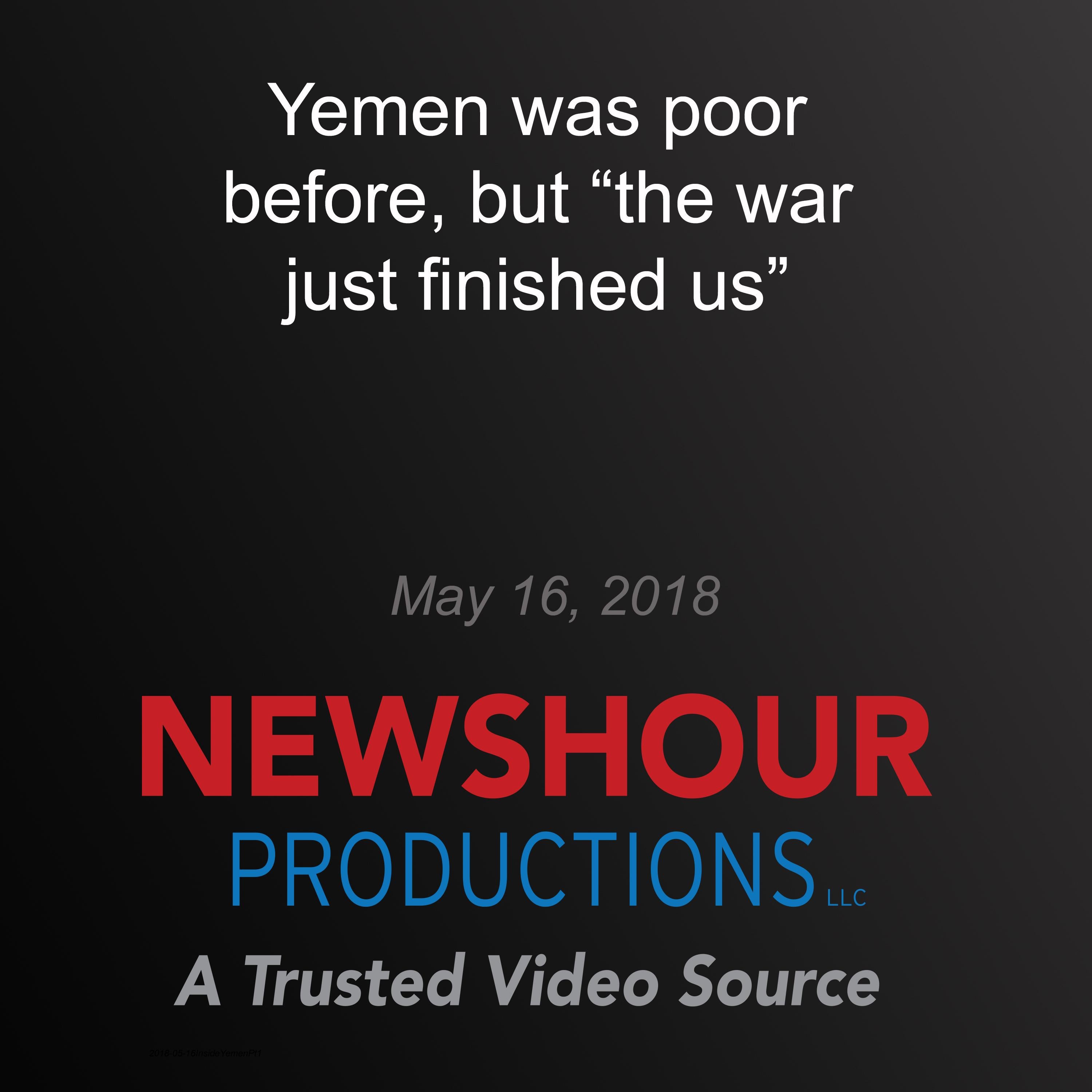 Yemen was poor before, but "the war just finished us"