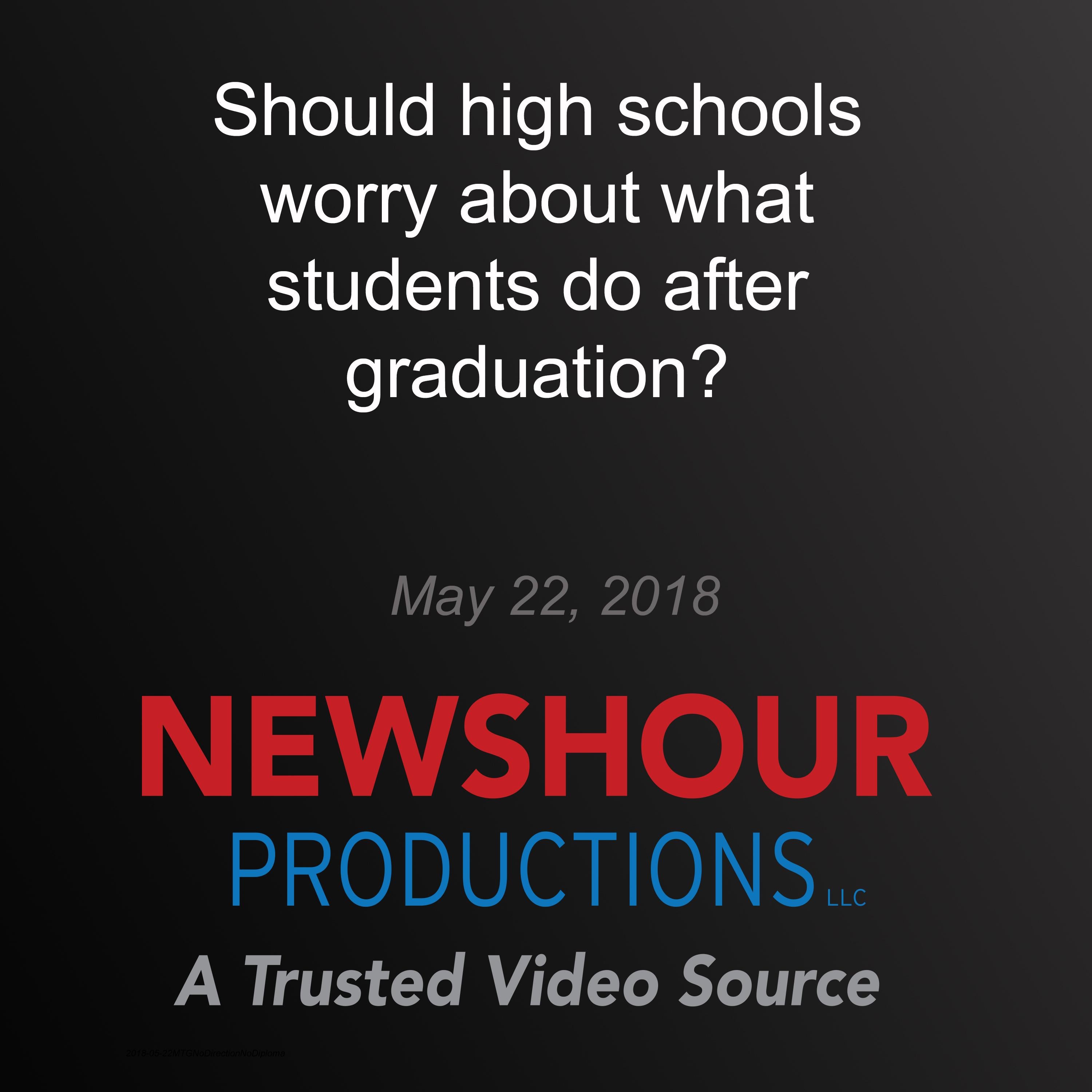 Should high schools worry about what students do after graduation?