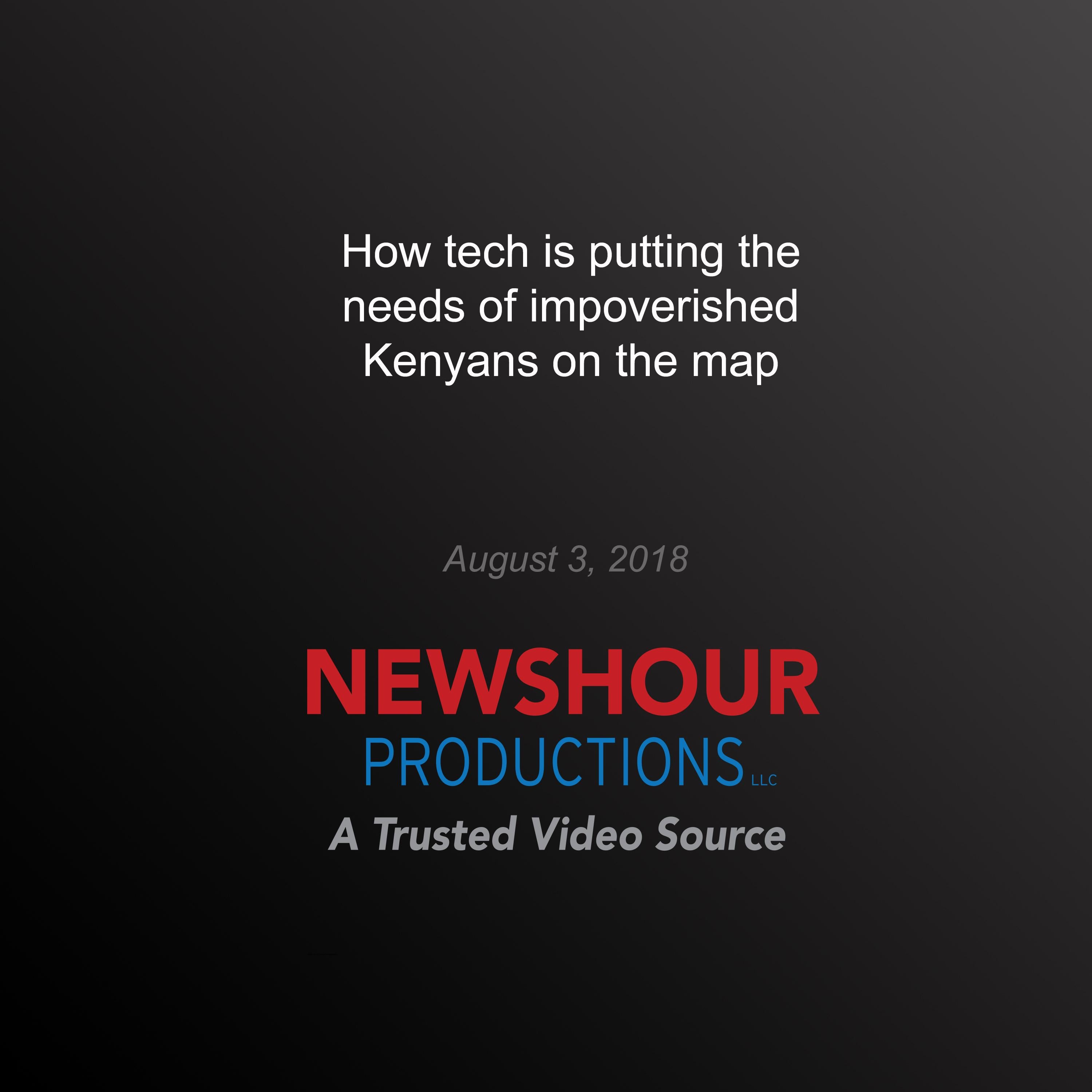 How tech is putting the needs of impoverished Kenyans on the map