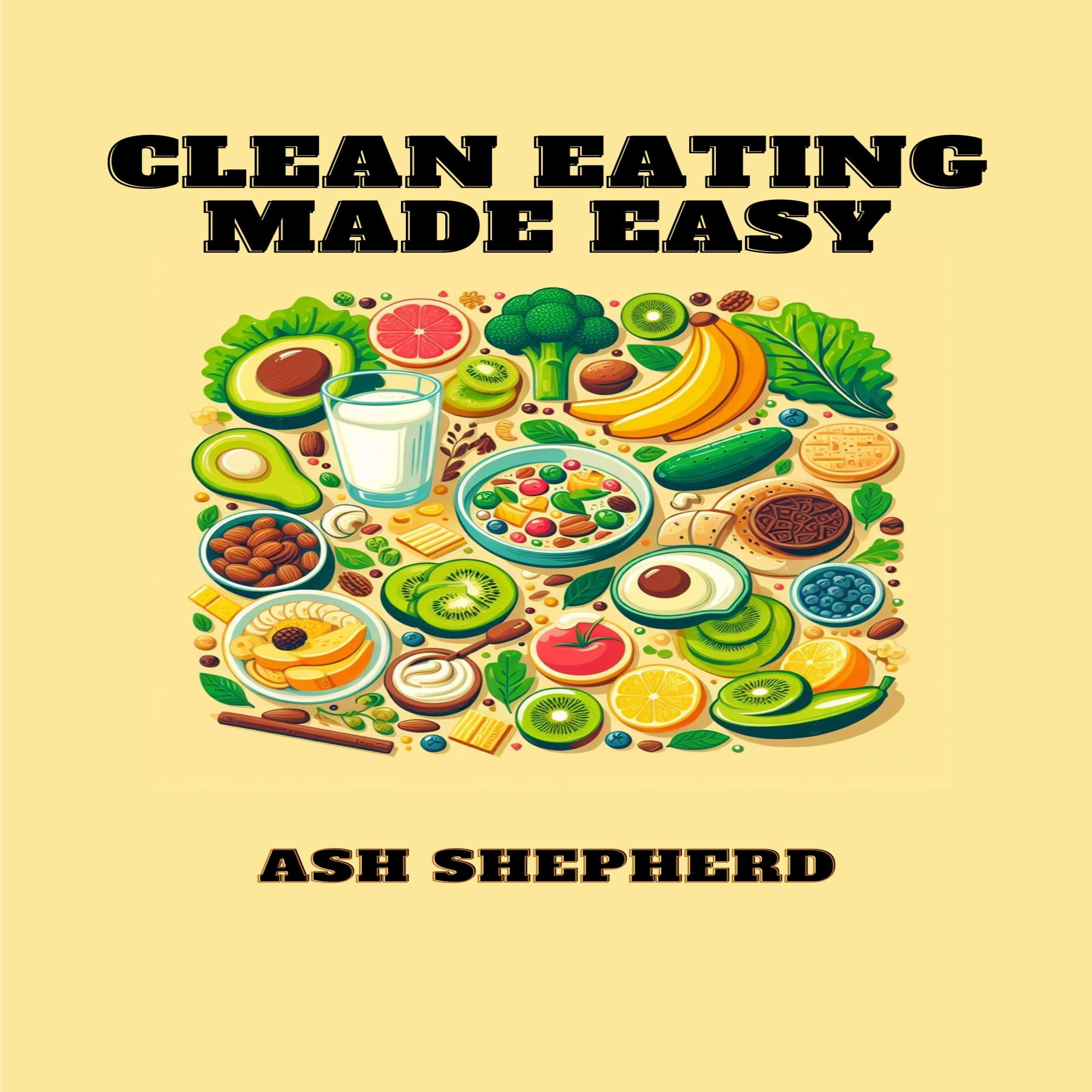 CLEAN EATING MADE EASY