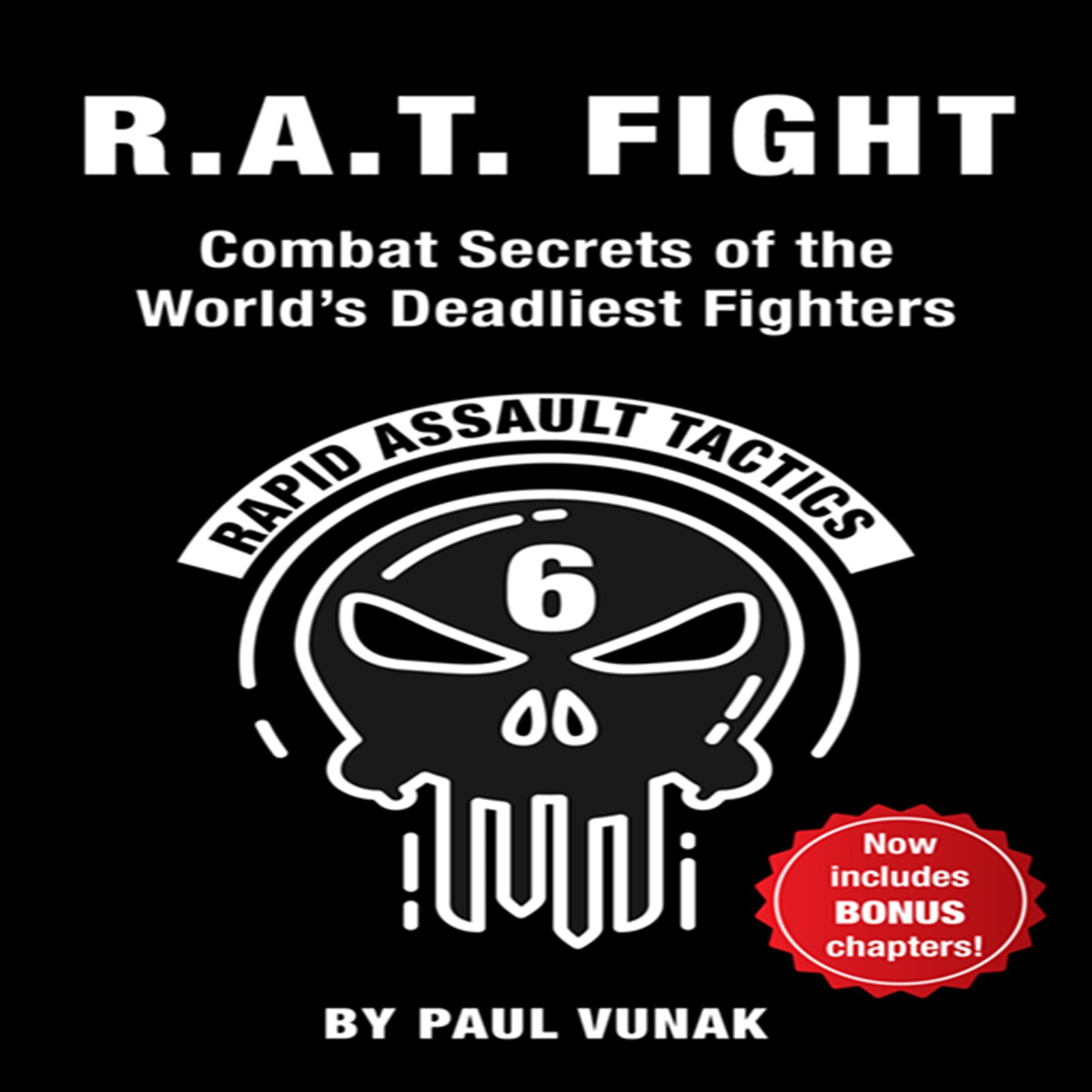 R.A.T. FIGHT Combat Secrets of the World's Deadliest Fighters
