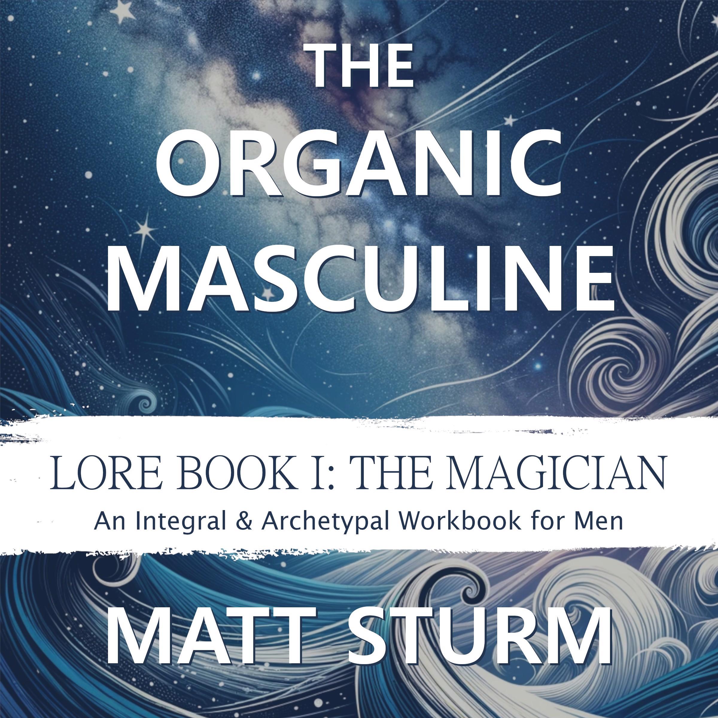 The Organic Masculine