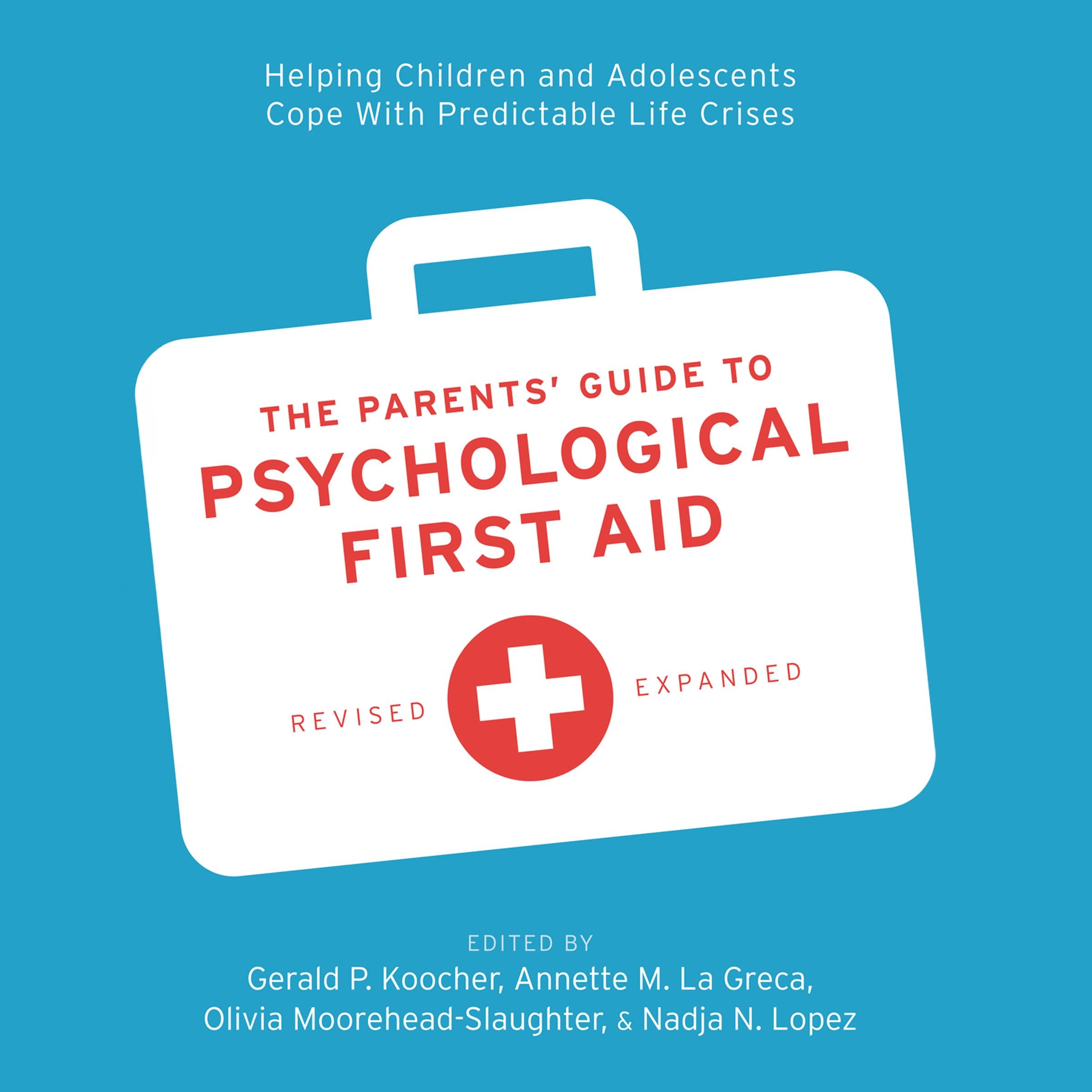 The Parents' Guide to Psychological First Aid