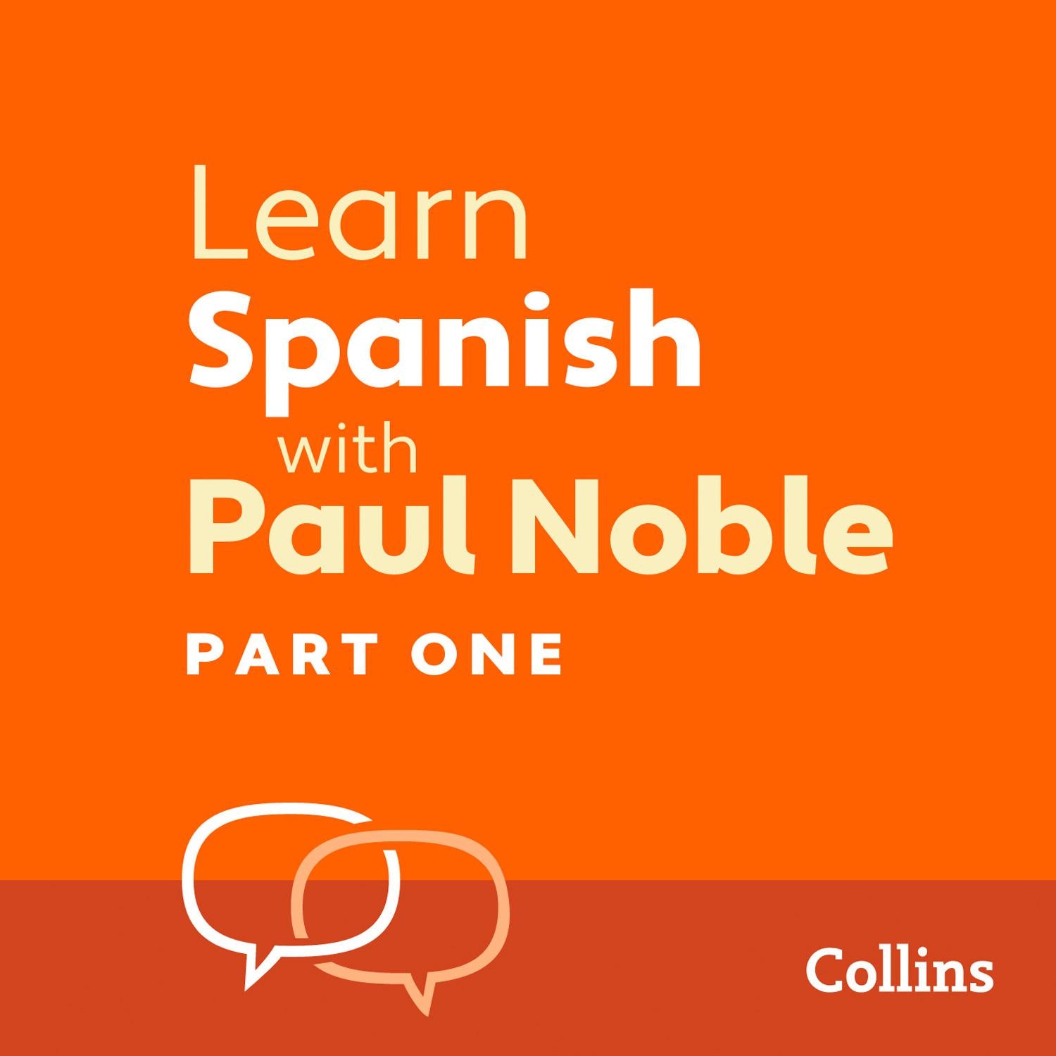 Learn Spanish with Paul Noble, Part 1