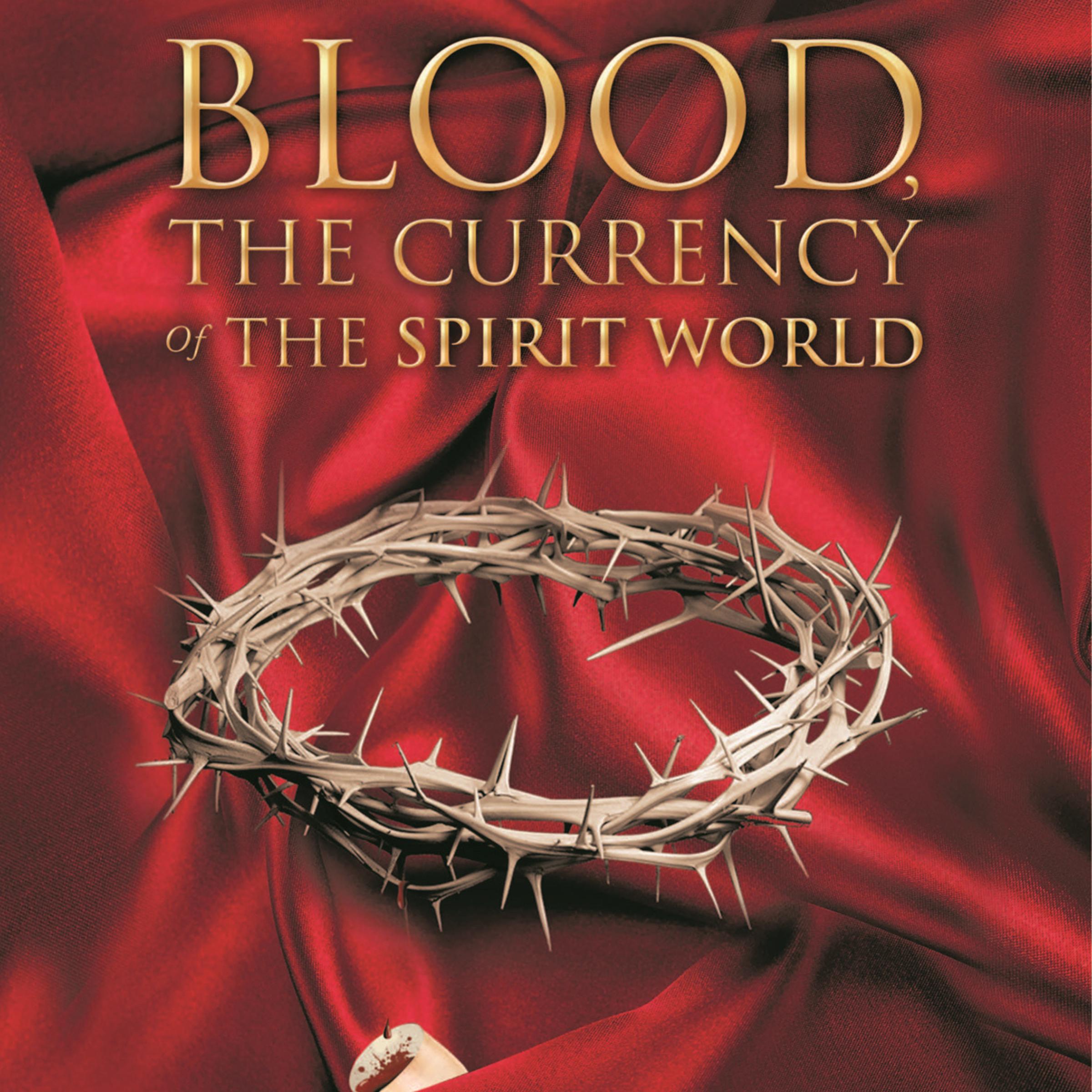 Blood the Currency of the Spirit World